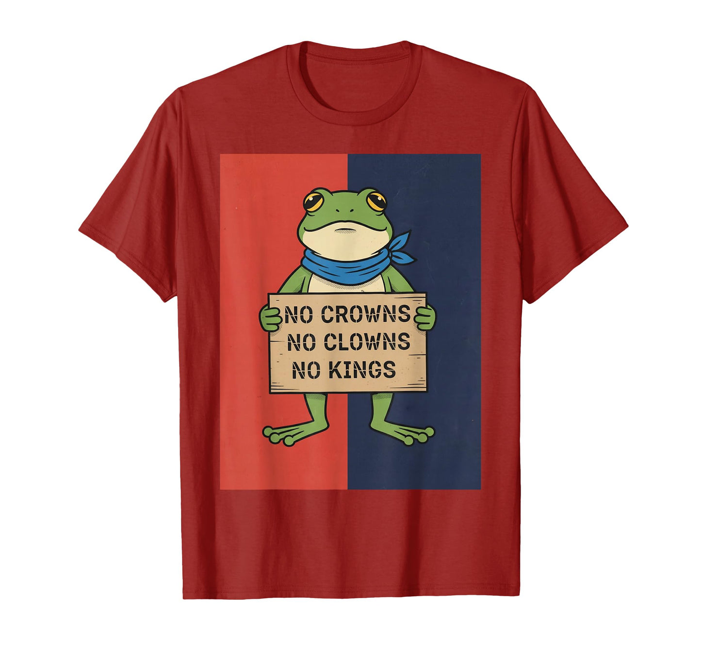 No Crowns No Clowns No Kings Funny Frog Protest T-Shirt
