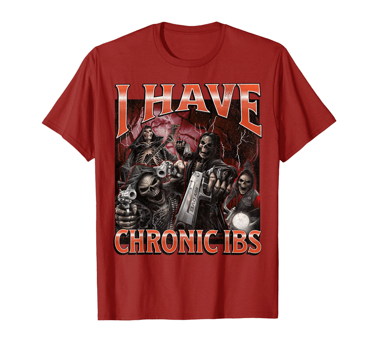 I Have Chronic IBS Funny Hard Skeleton Meme Bootleg T-Shirt