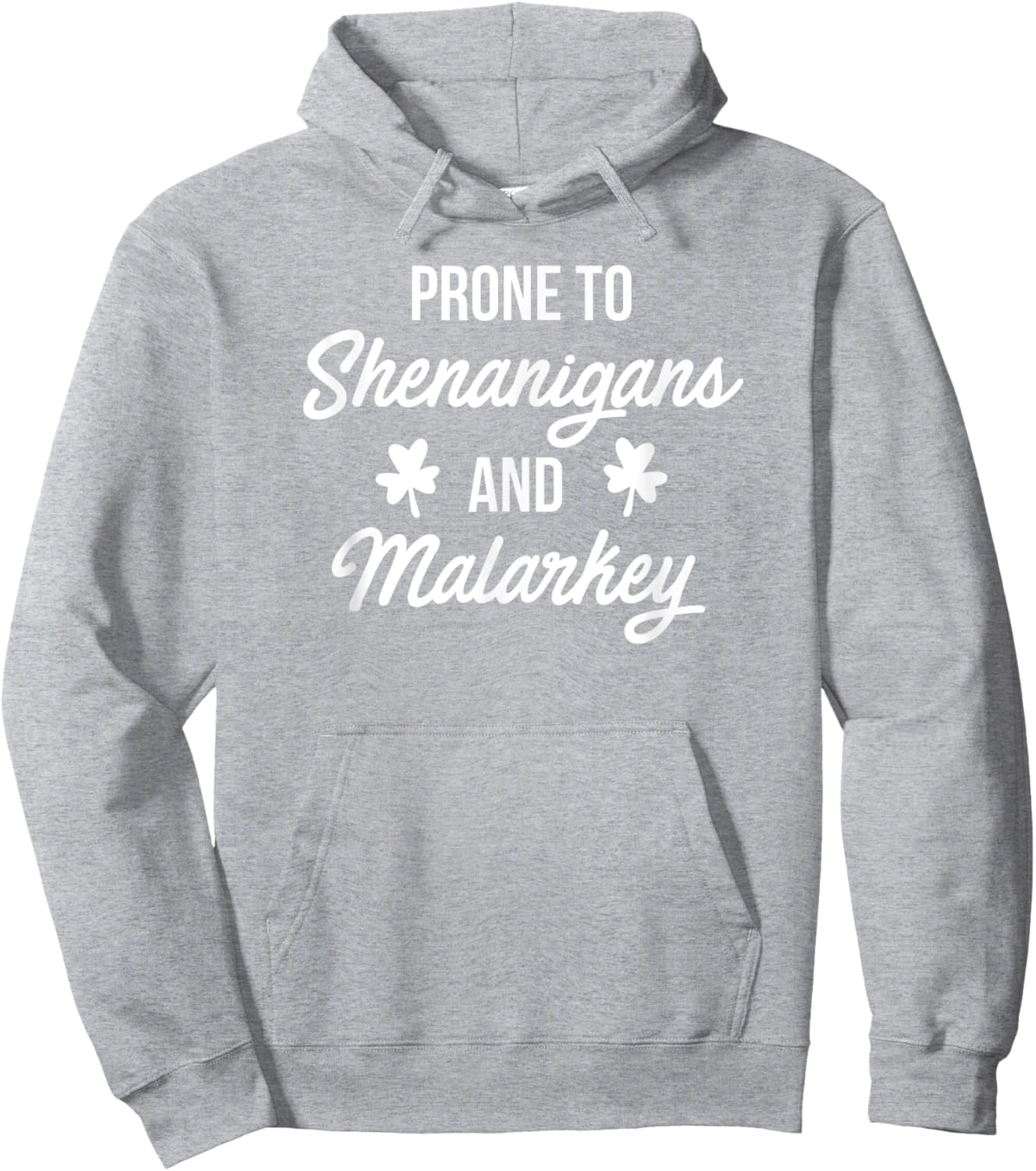 Prone to Shenanigans and Malarkey Funny St Patrick's Day Hoodie - Hoodie | Ash