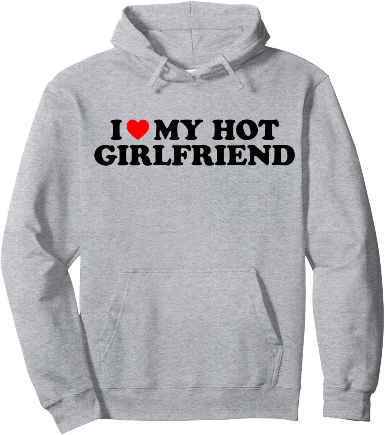 I Love My Hot Girlfriend I Heart My Hot Girlfriend White Hoodie - Hoodie | Ash