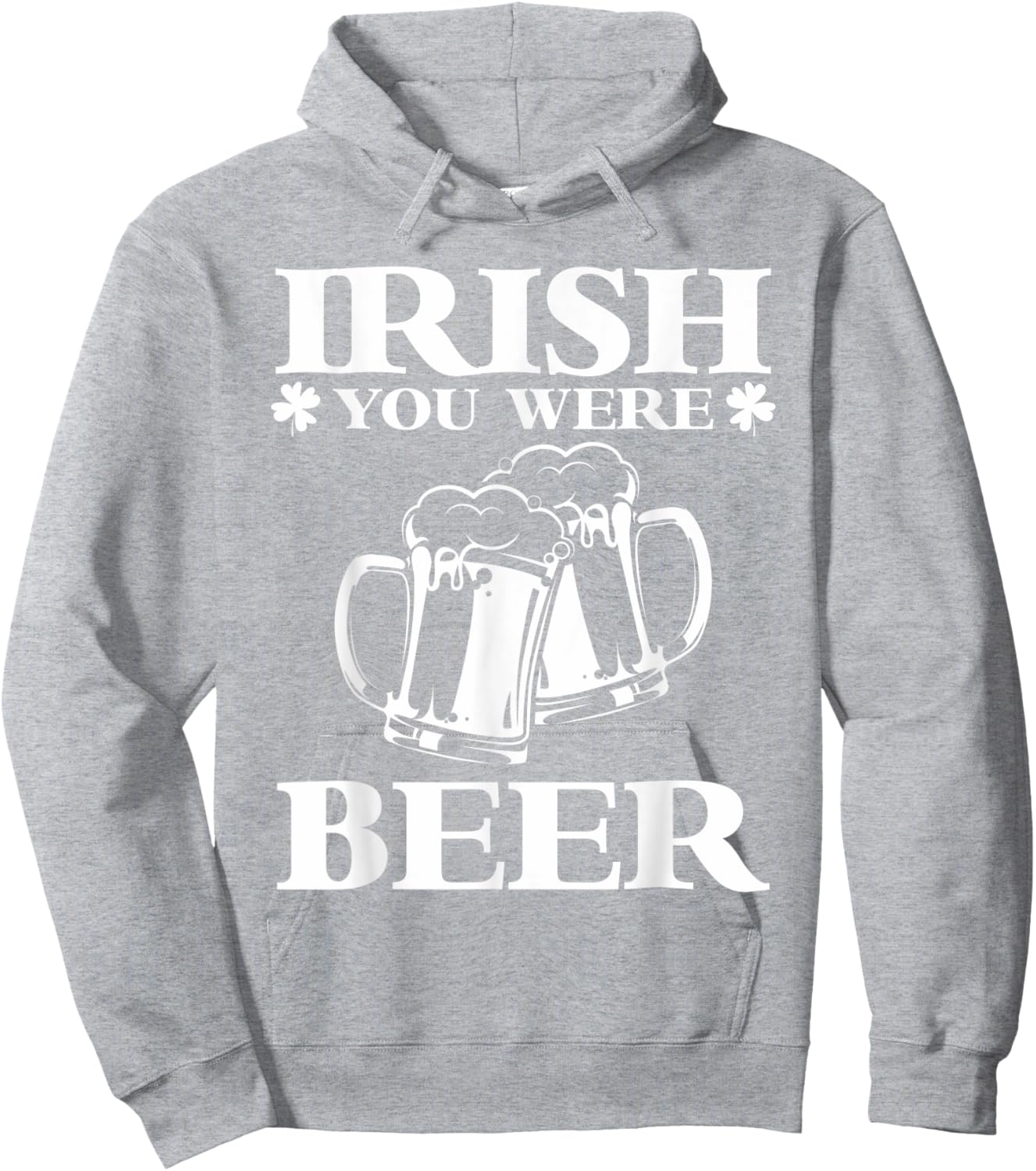 Irish You Were Beer | Funny Beer St Patricks Day Hoodie - Hoodie | Ash