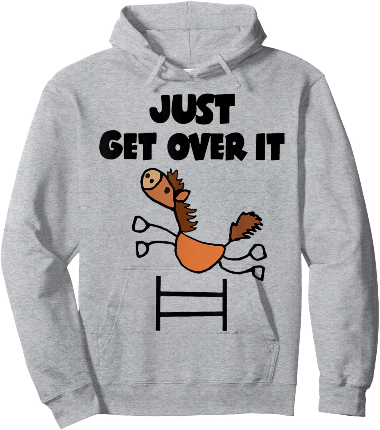 Just Get Over It Horse Hoodie - Hoodie | Ash