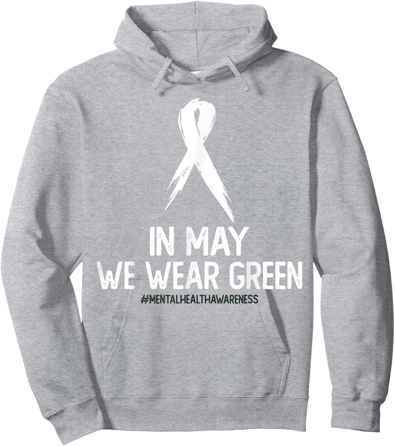 Mental Health Awareness Month In May We Wear Green Hoodie - Hoodie | Ash