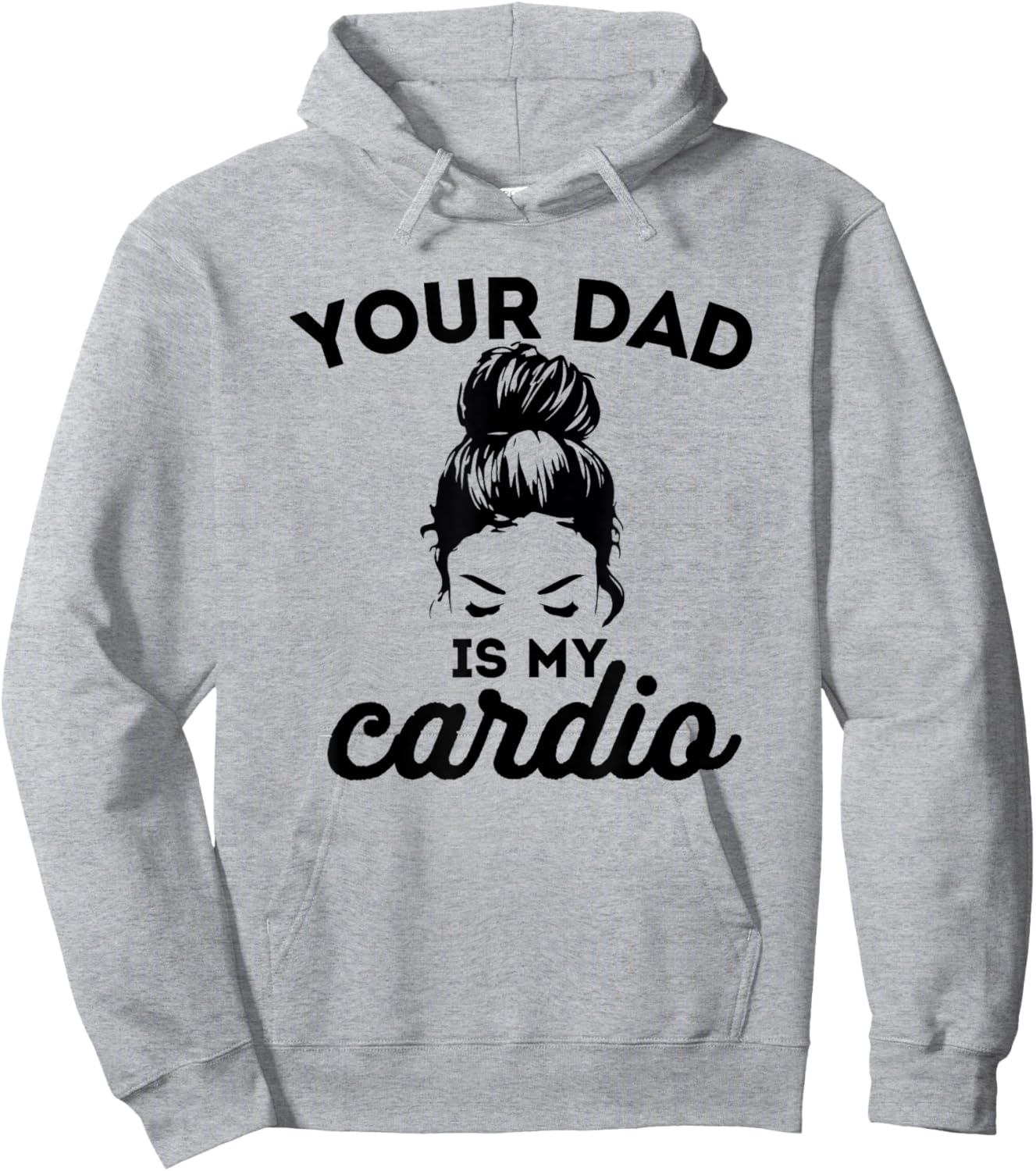 Your Dad Is My Cardio Gym Fitness Hoodie - Hoodie | Ash