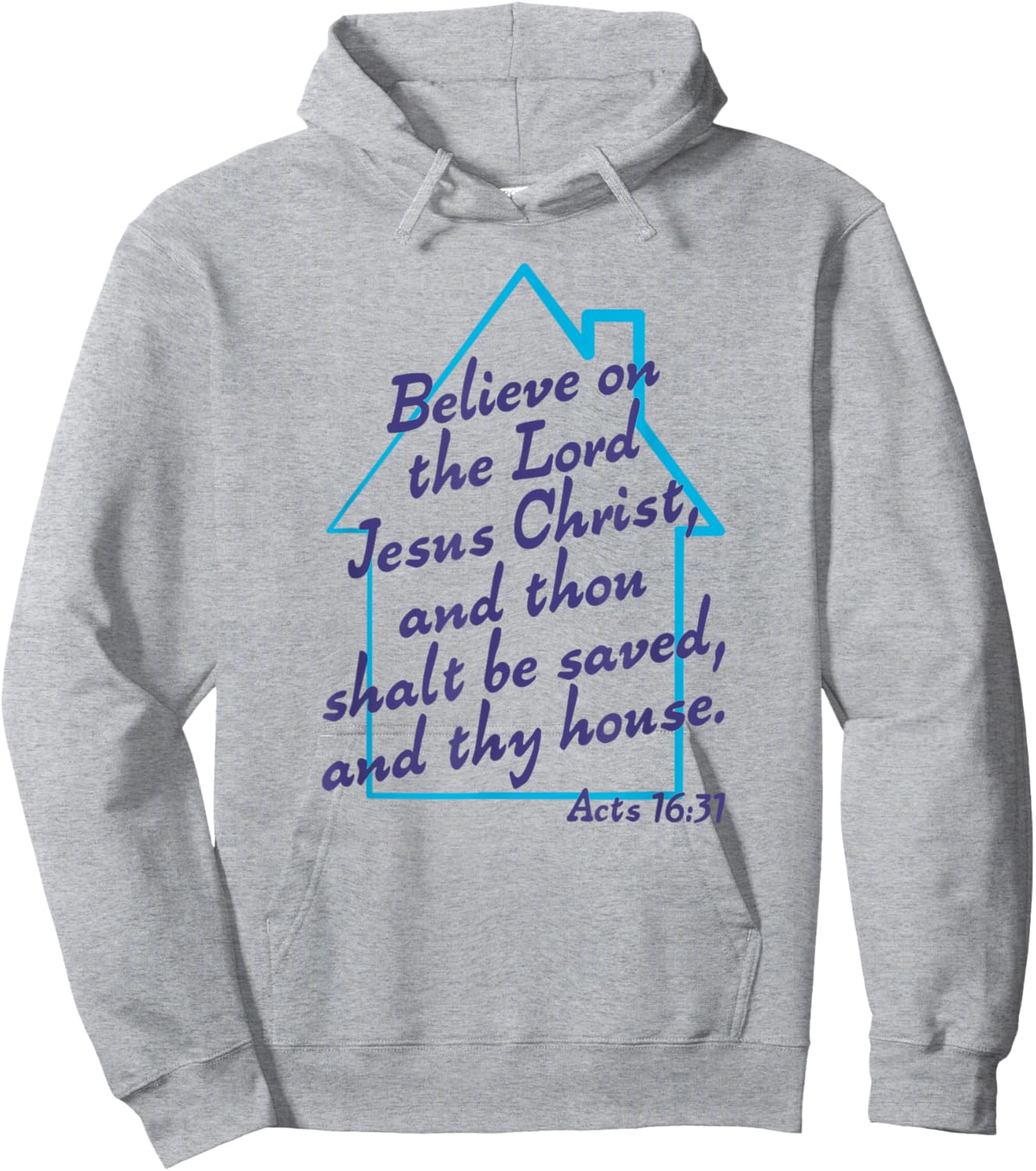 Believe On The Lord Jesus Christ And Thou Shalt Be Saved KJV Hoodie - Hoodie | Ash
