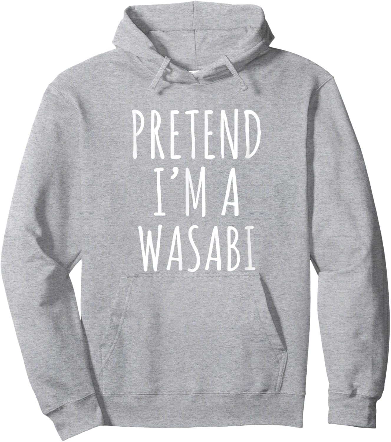 Pretend I’m a Wasabi Sarcastic Sushi Spicy Food Humor Hoodie - Hoodie | Ash