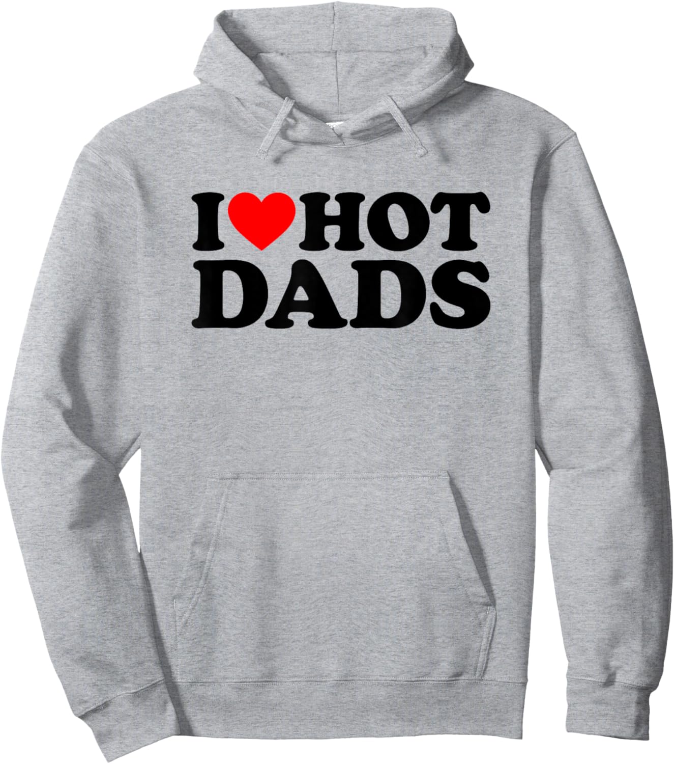 I Love Hot Dads Hoodie - Hoodie | Ash