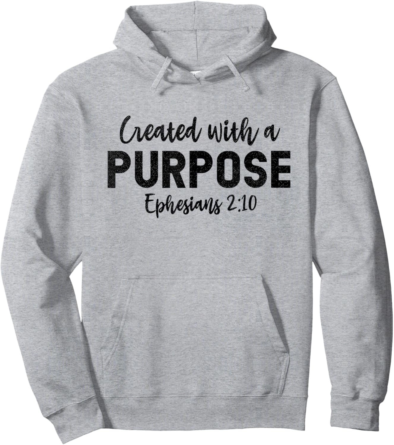 Created With a Purpose Ephesians 2:10 Religious Christian Hoodie - Hoodie | Ash