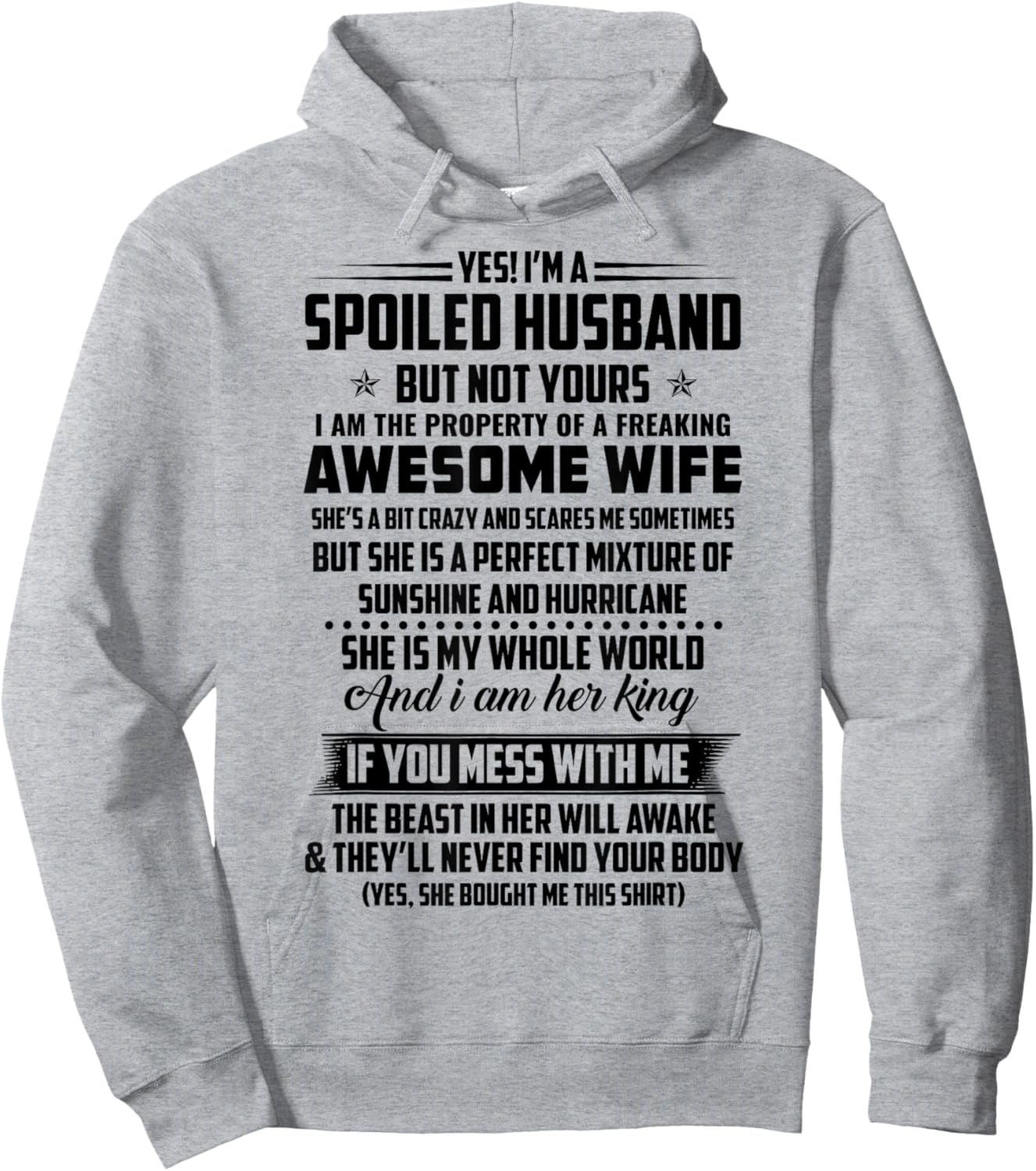 Yes! I Am a Spoiled Husband but Not Yours I Am the Property Hoodie - Hoodie | Ash