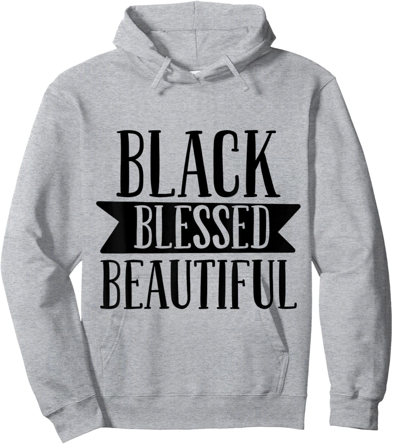 Black Blessed Beautiful Design for Strong Black Woman Queen Hoodie - Hoodie | Ash
