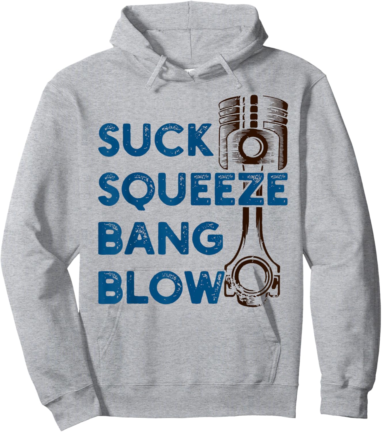 4 stroke cycle - Suck Squeeze Bang Blow - Piston - Mechanic Hoodie - Hoodie | Ash