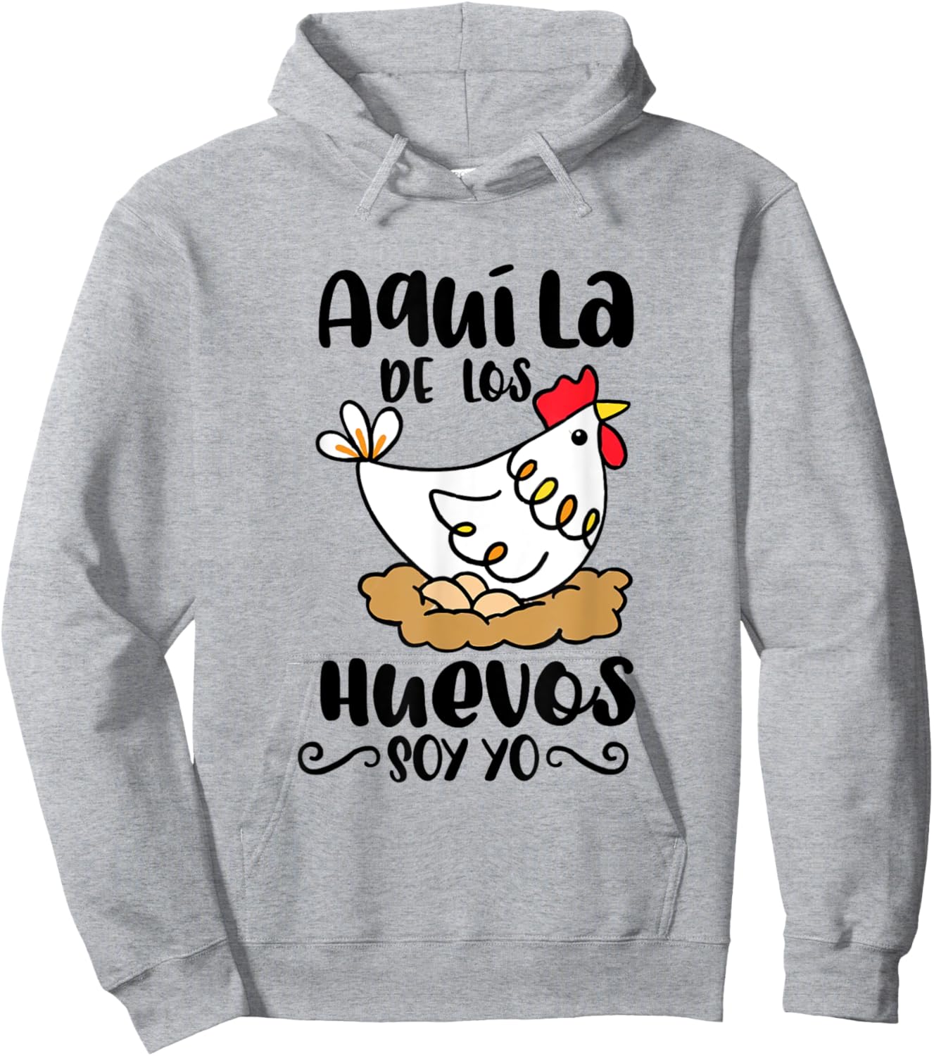 Aqui La De Los Huevos Soy Yo Mexican Spanish Pun Mama Latina Hoodie - Hoodie | Ash