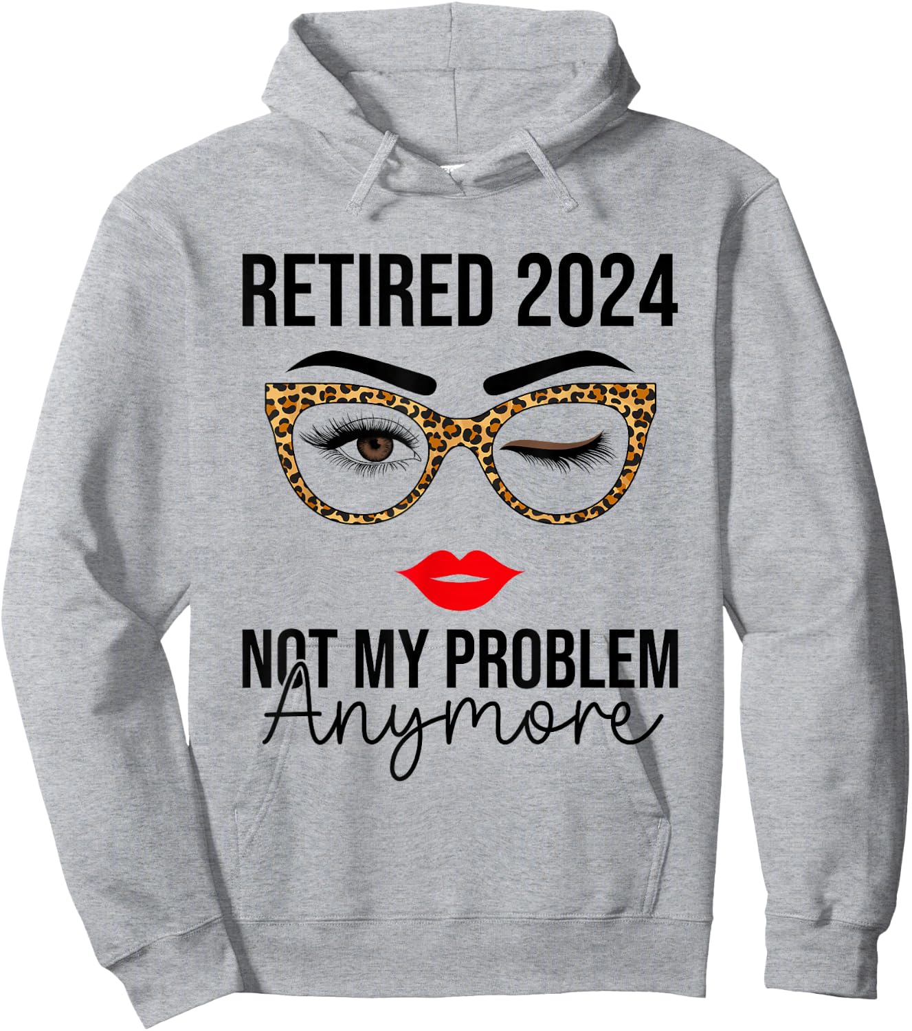 Retired 2024 Not My Problem Anymore Retirement Hoodie - Hoodie | Ash