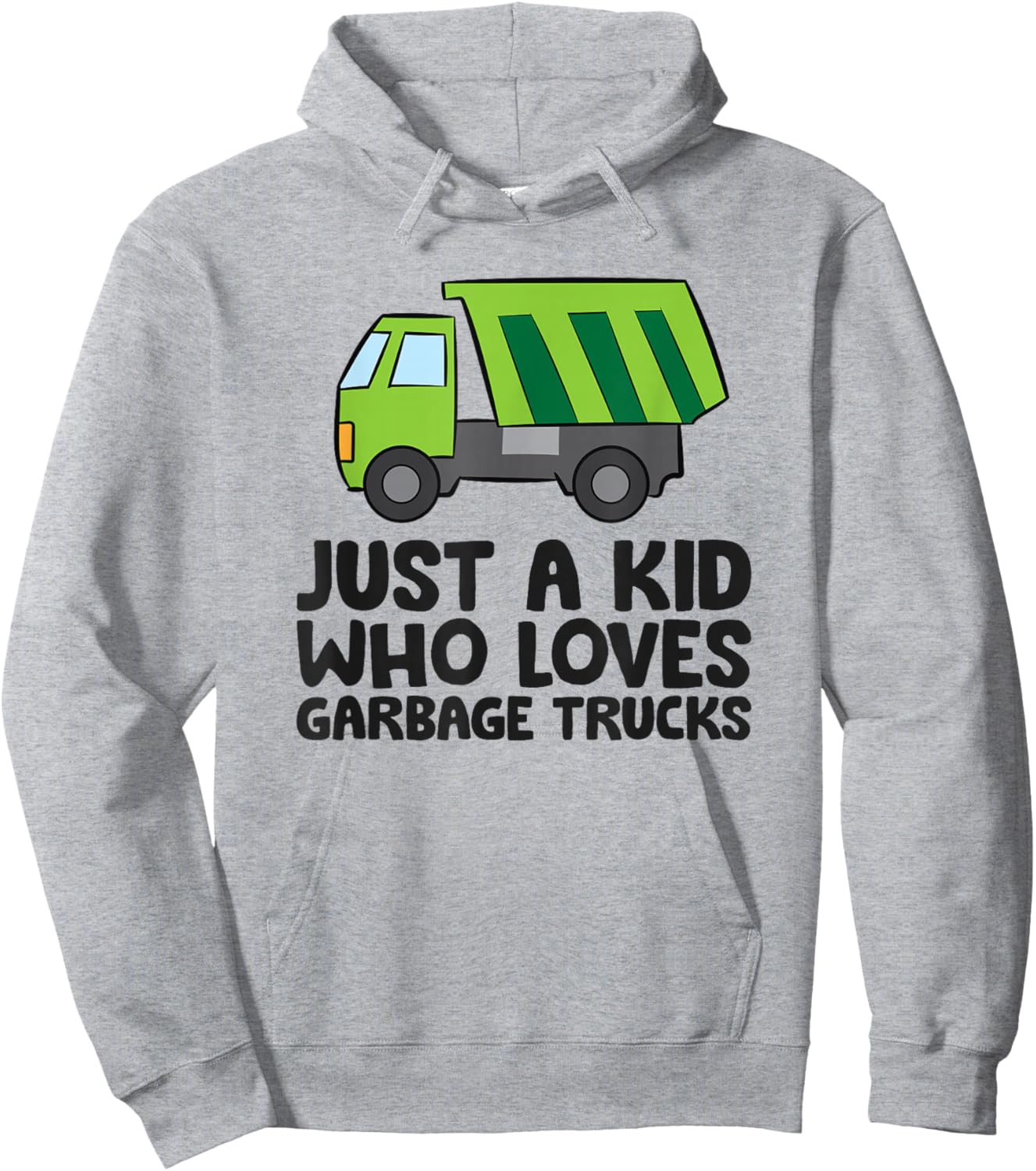 Just A Kid Who Loves Garbage Trucks Hoodie - Hoodie | Ash