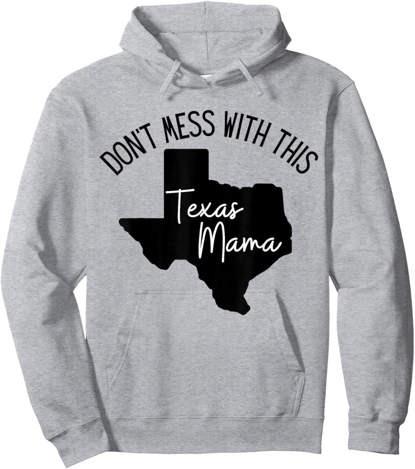 Don't Mess With This Texas Mom Hoodie - Hoodie | Ash