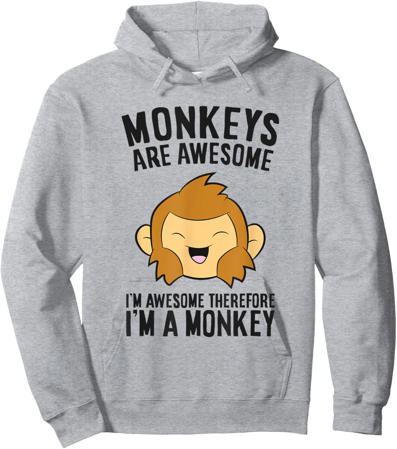 Monkeys Are Awesome. I'm Awesome Therefore I'm a Monkey Hoodie - Hoodie | Ash