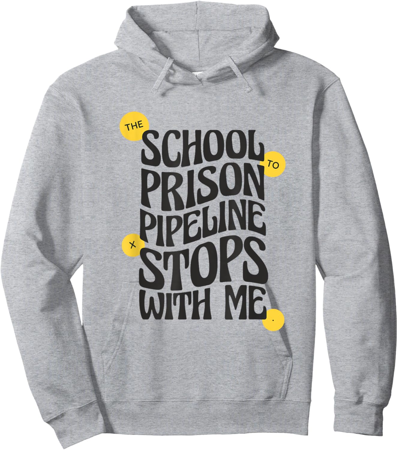 School to Prison Pipeline Stops With Me Social Justice Men Women Hoodie - Hoodie | Ash