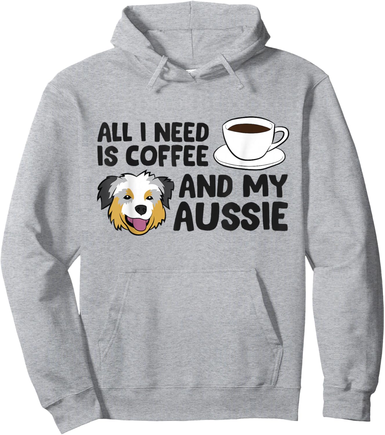 All I Need Is Coffee And My Aussie Funny Australian Shepherd Hoodie - Hoodie | Ash