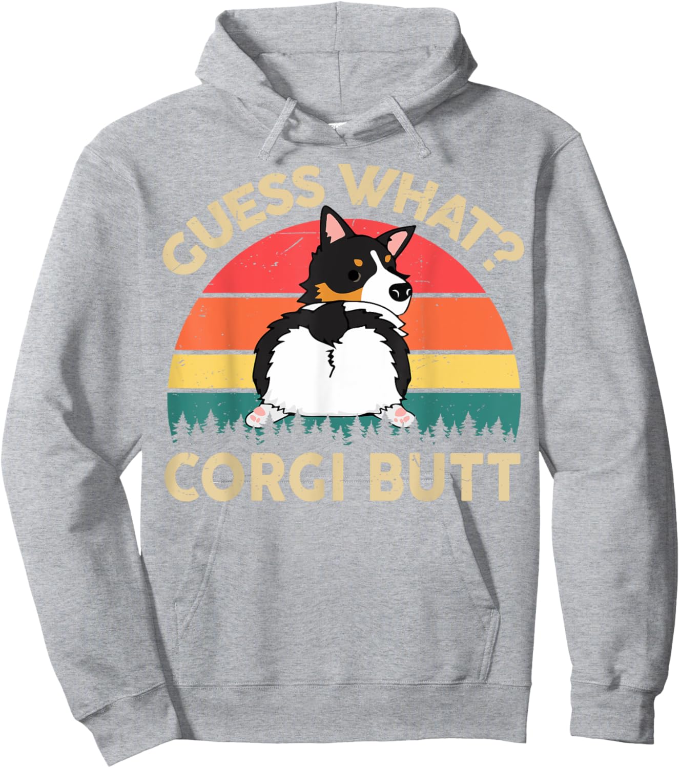Funny Guess What Tri Corgi Butt Men Women Mom Dad Lover Gift Hoodie - Hoodie | Ash