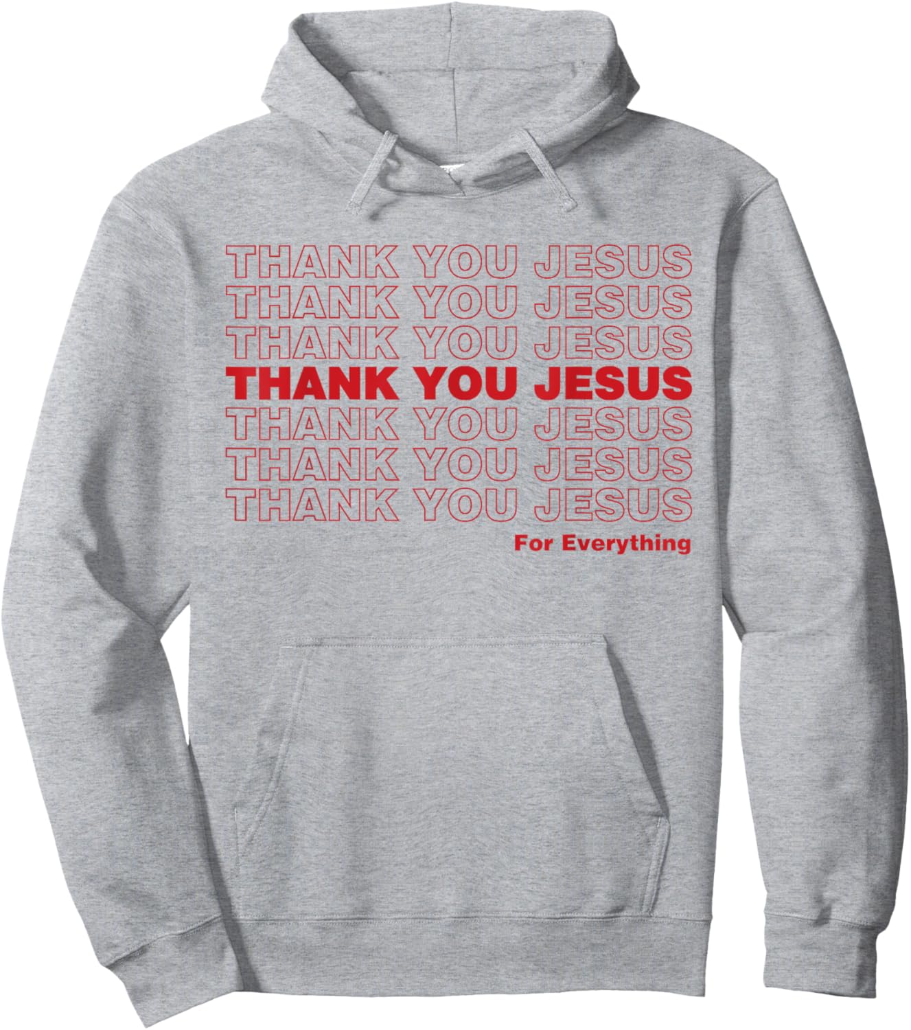 Christian Shirt Faith Gifts - Thank You Jesus for Everything Hoodie - Hoodie | Ash