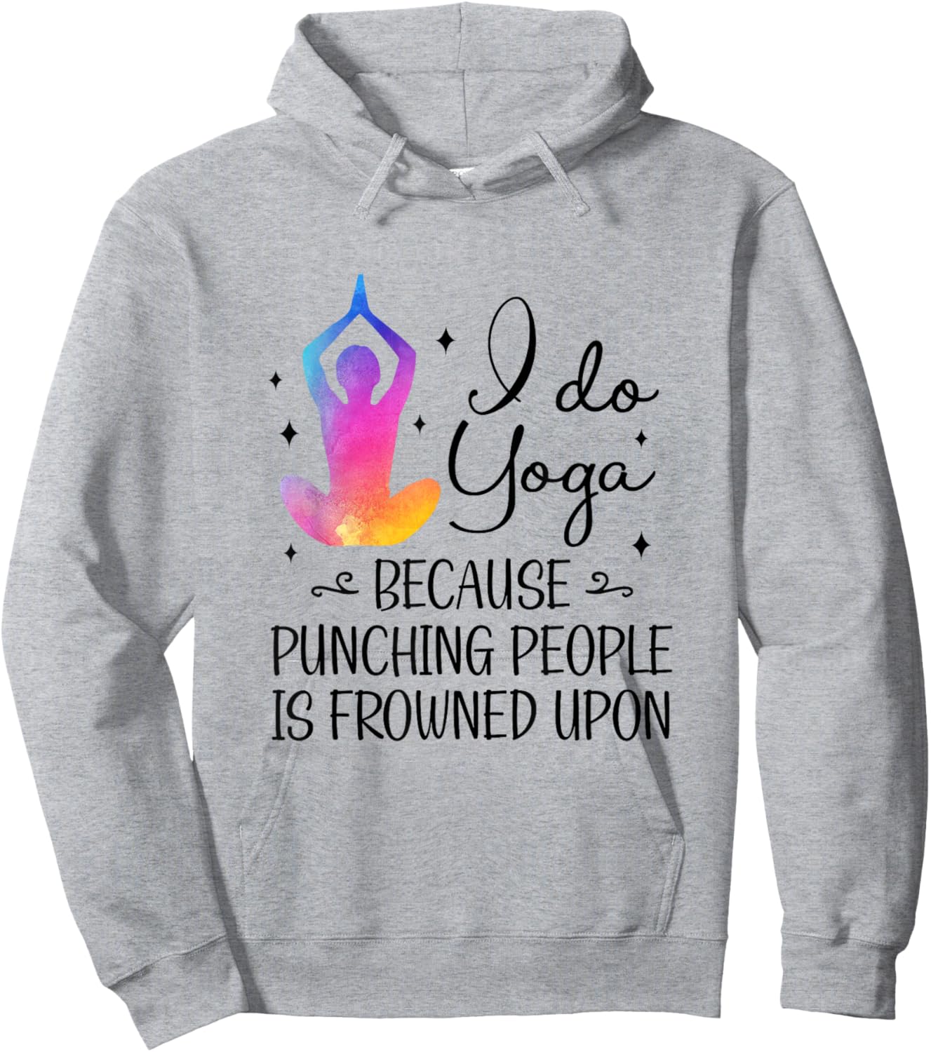 I Do Yoga Because Punching People Is Frowned Upon Yoga Lover Hoodie - Hoodie | Ash