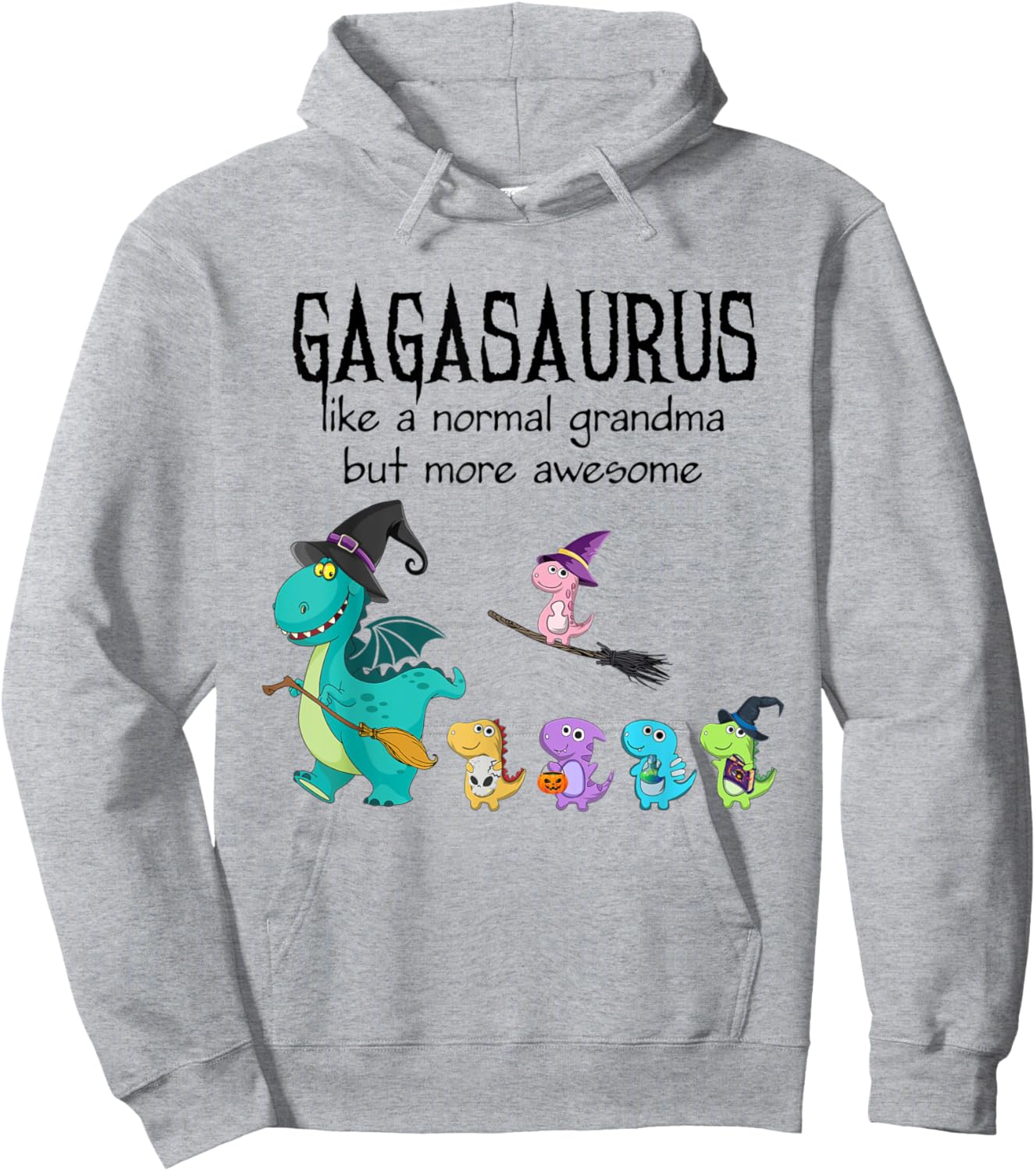 gaga Saurus Like A Normal Grandma - Dinosaur Gifts Hoodie - Hoodie | Ash