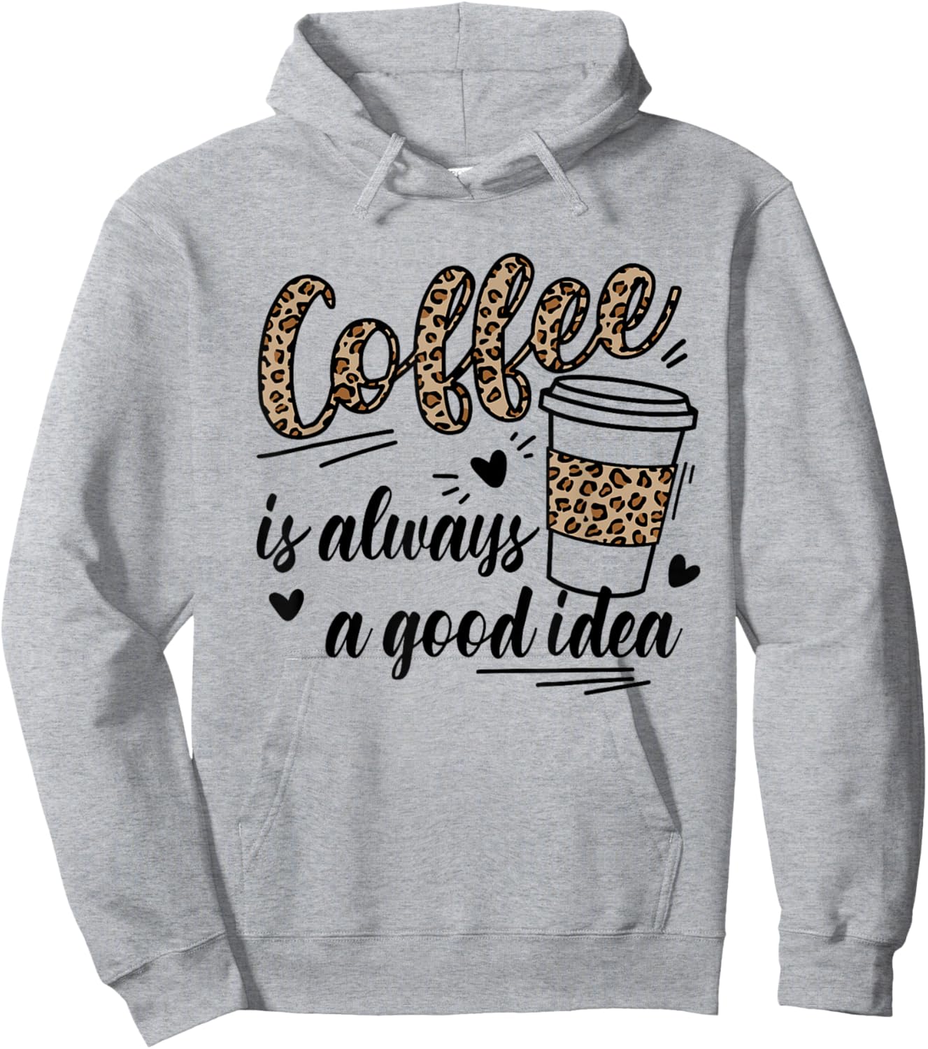Women Cute Leopard Letters Coffee is always a good idea Hoodie - Hoodie | Ash