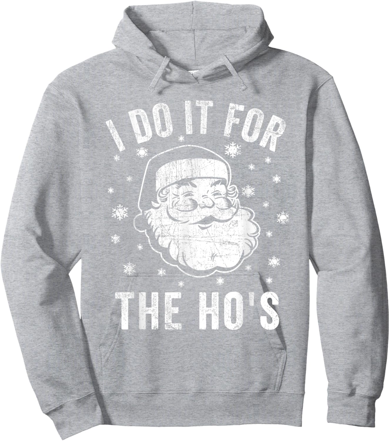 Funny Santa Clause I Do it for The Ho's Santa Hoodie - Hoodie | Ash