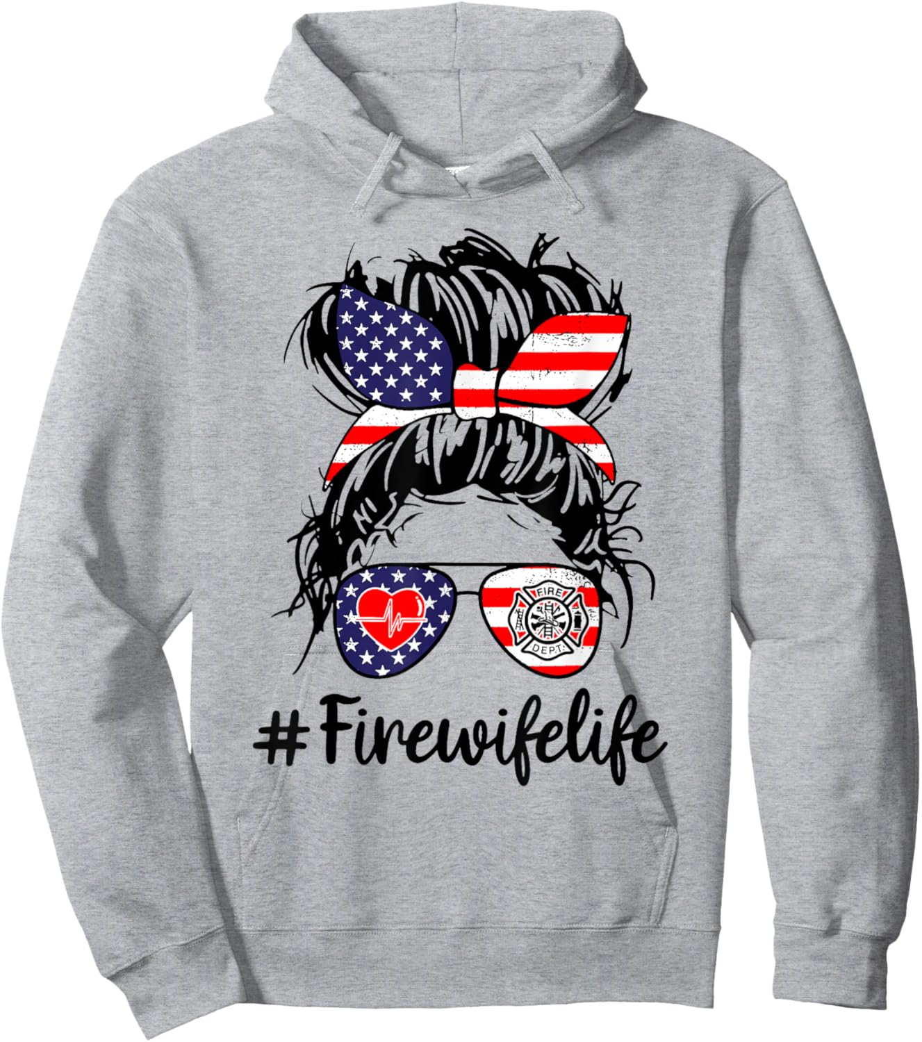 Fire Wife Life Firefighter's Wife 4th of July Messy Bun Gift Women Men Hoodie - Hoodie | Ash