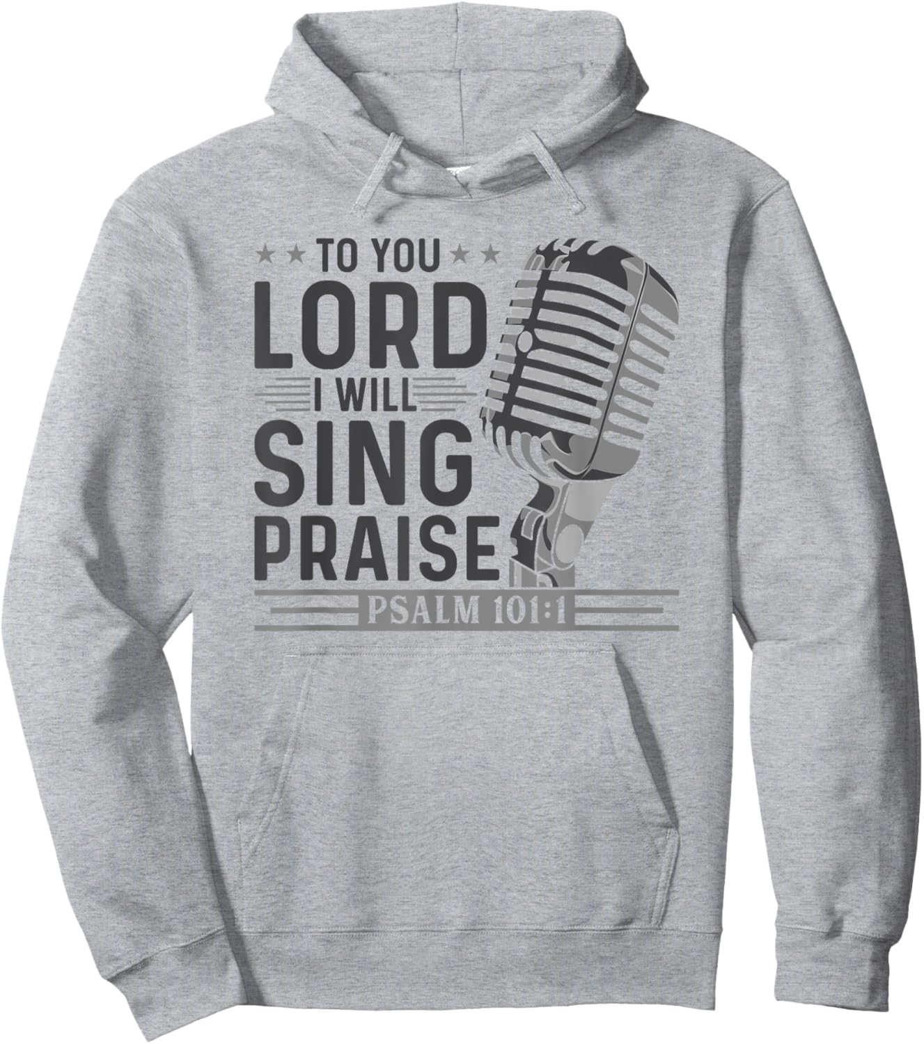 To You Lord I Will Sing Praise, Christian Worship Singer Hoodie - Hoodie | Ash
