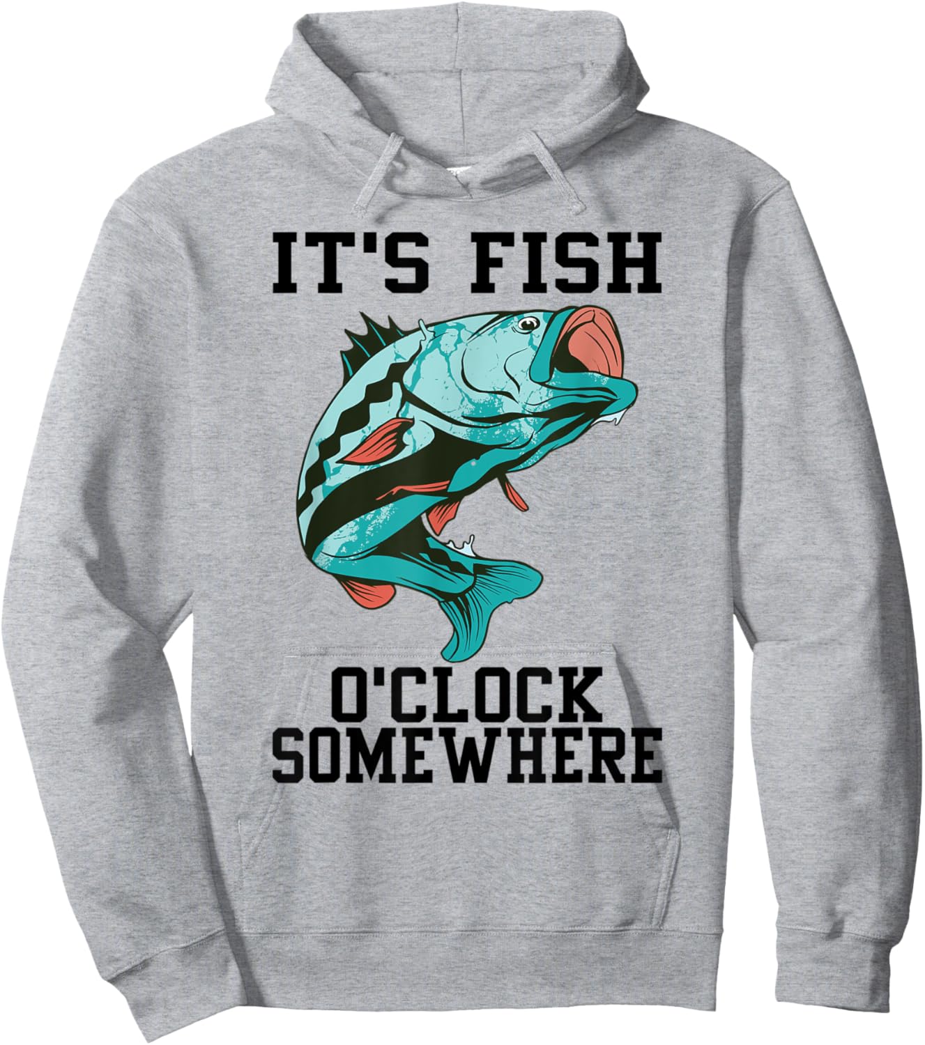 Funny Fishing It's Fish O'clock Somewhere Cool Fisherman Dad Hoodie - Hoodie | Ash