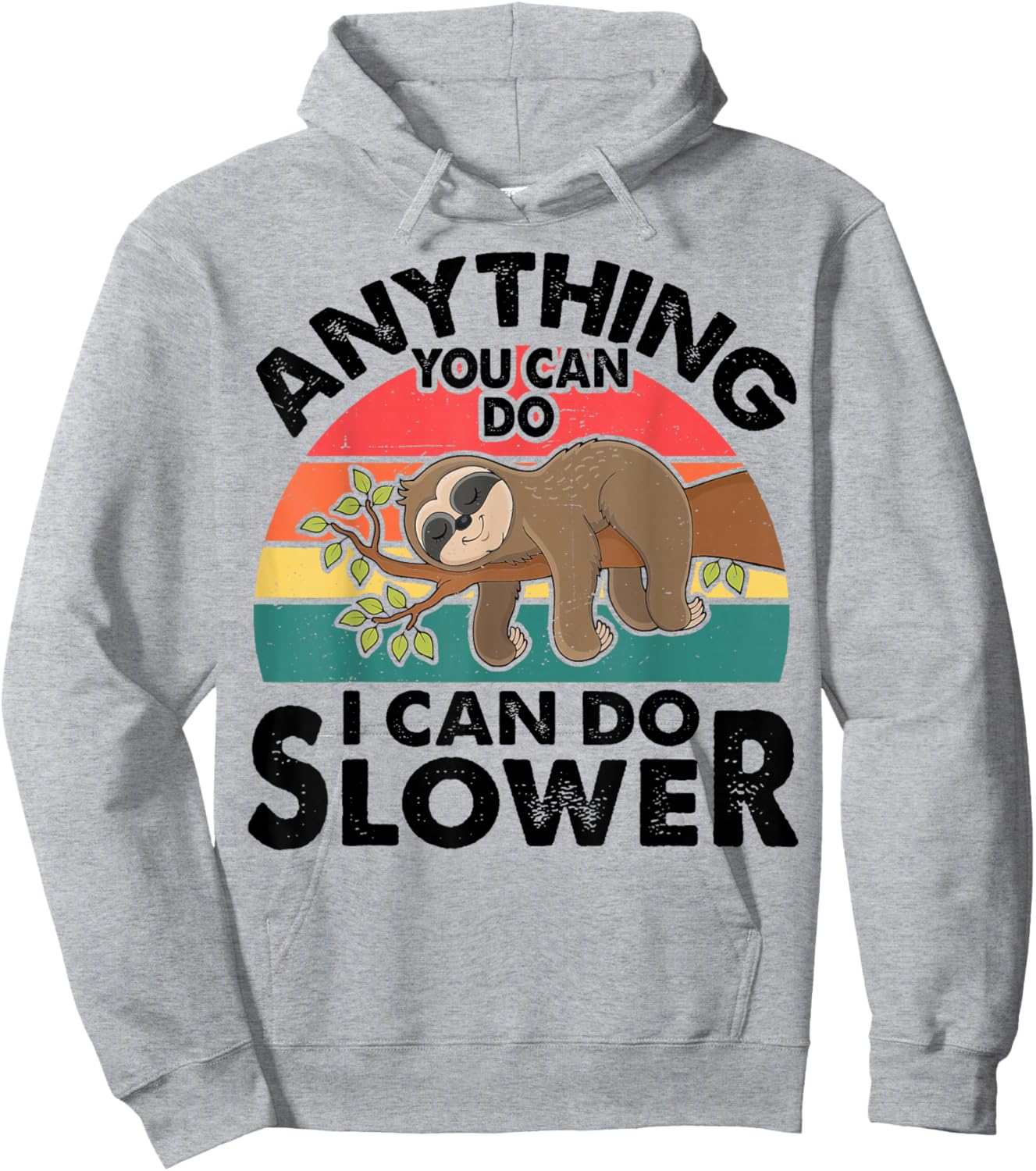 Funny Sleep Sloth T Shirt Anything You Can Do Men Women Gift Hoodie - Hoodie | Ash