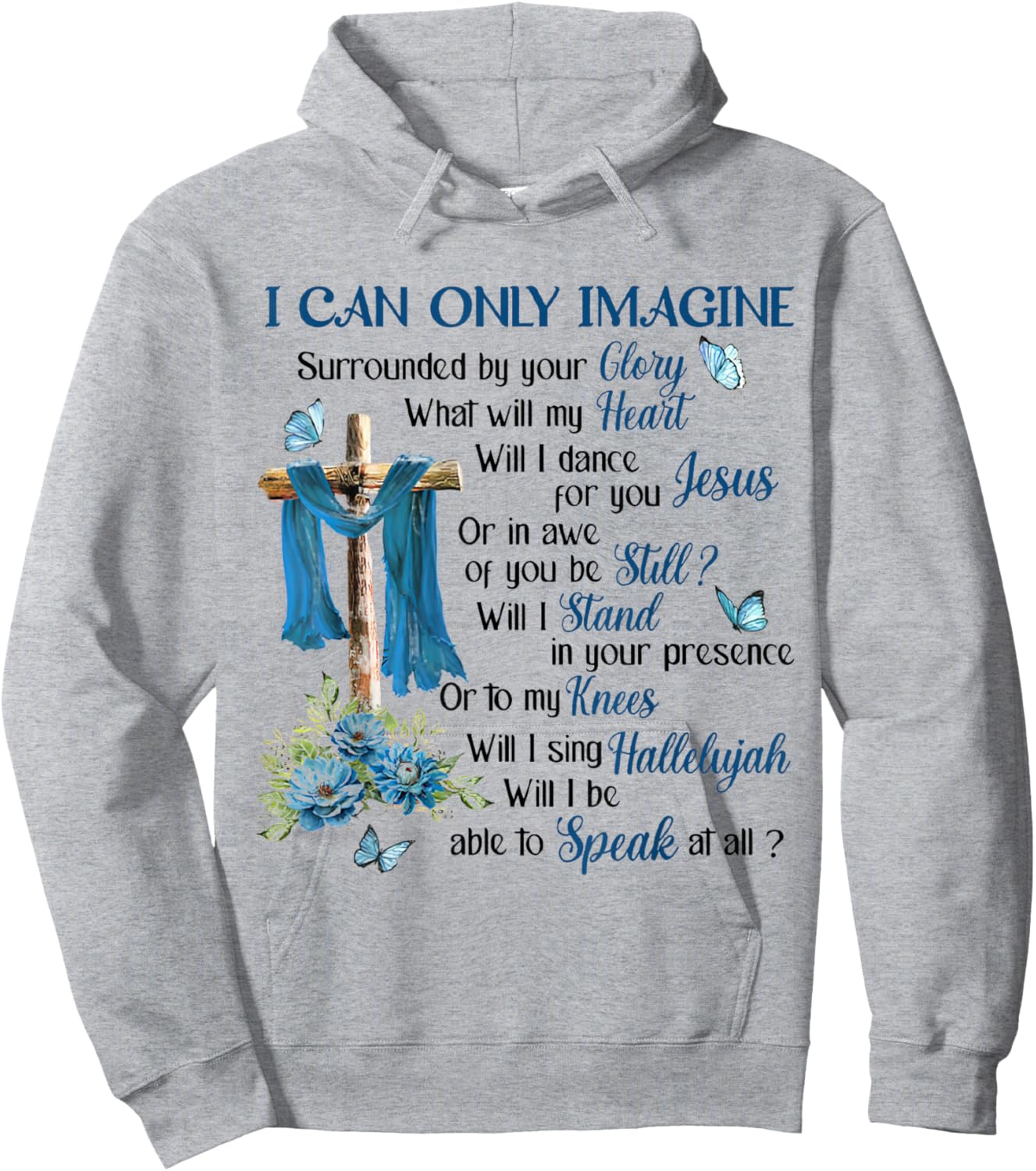 I Only Can Imagine Faith Christian Cross Butterfly Jesus Hoodie - Hoodie | Ash
