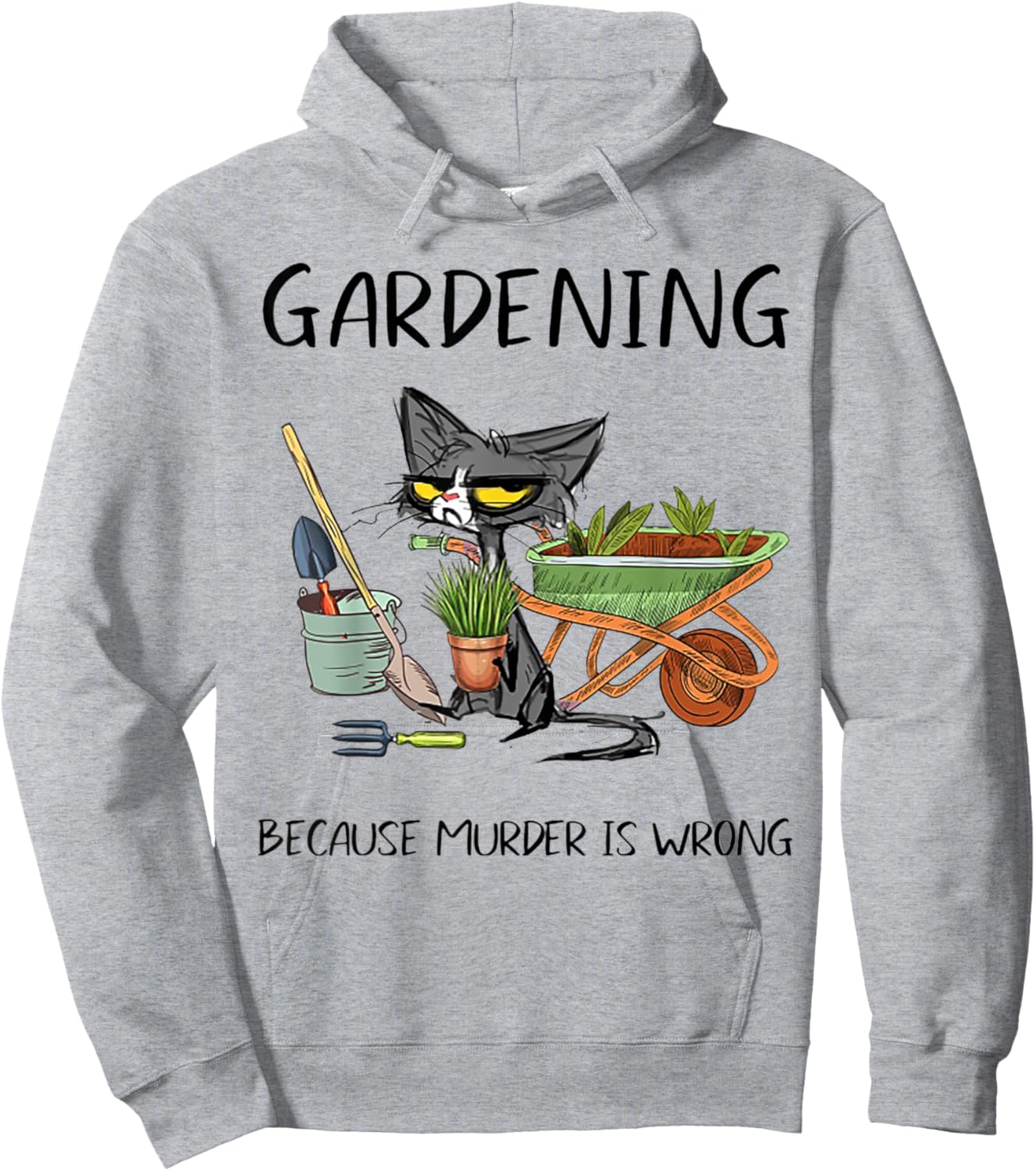 Gardening Because Murder is Wrong Funny Cat Gardening Women Hoodie - Hoodie | Ash