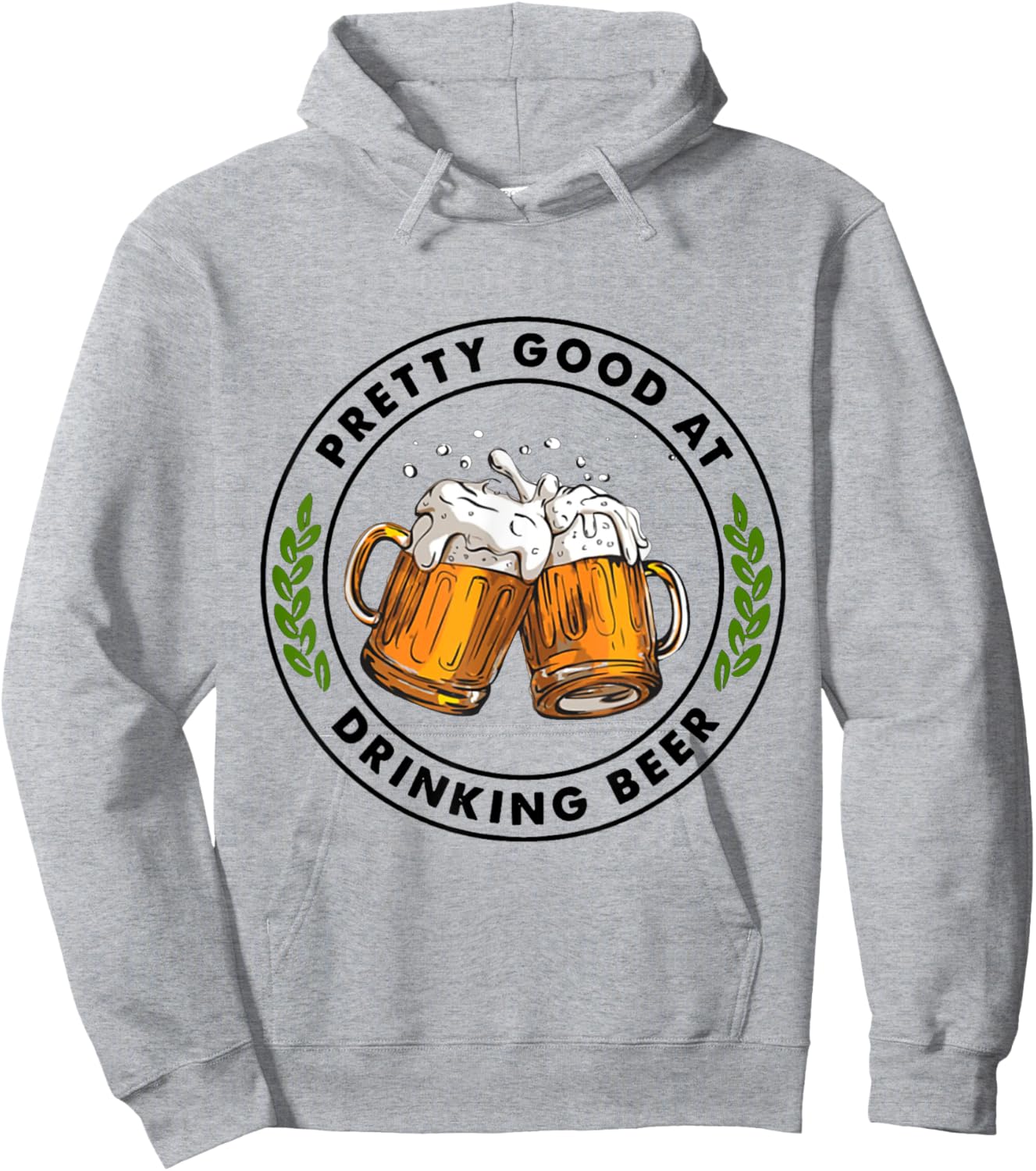 Pretty Good At Drinking Beer Hoodie - Hoodie | Ash