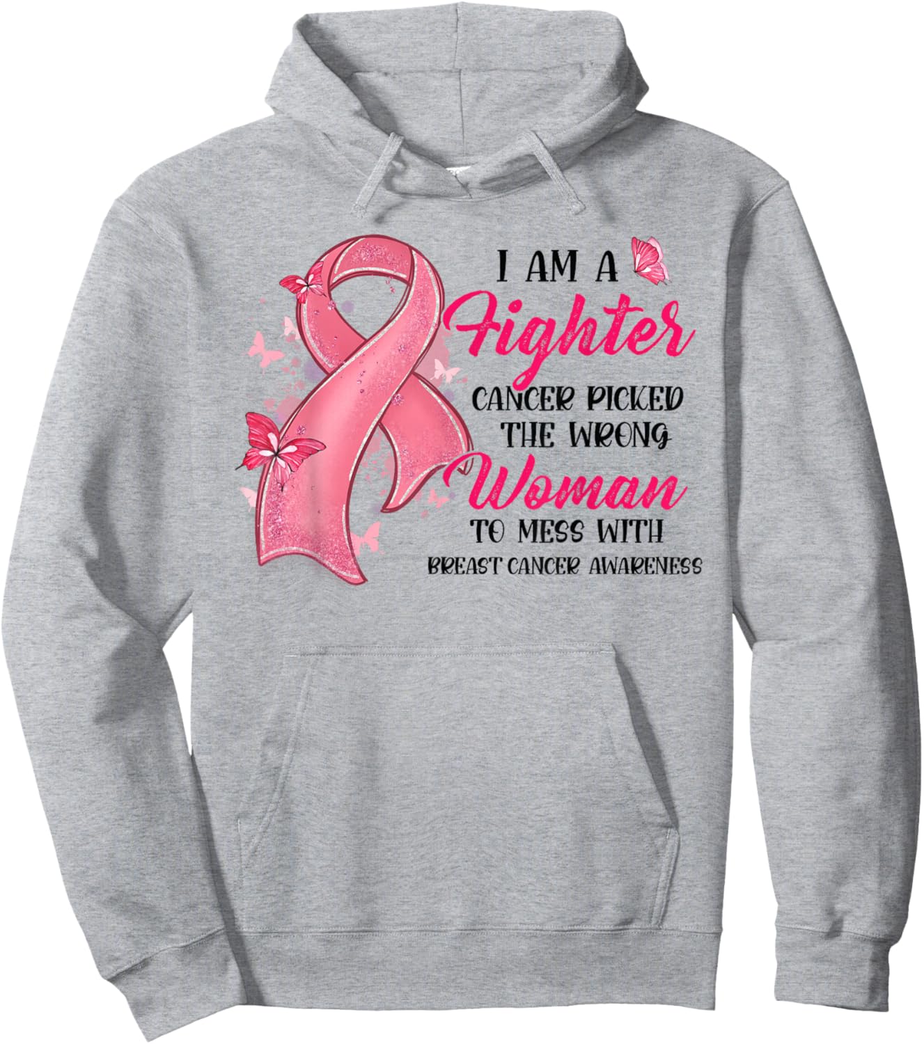 I Am Fighter Cancer Picked The Wrong Woman Breast Cancer Hoodie - Hoodie | Ash