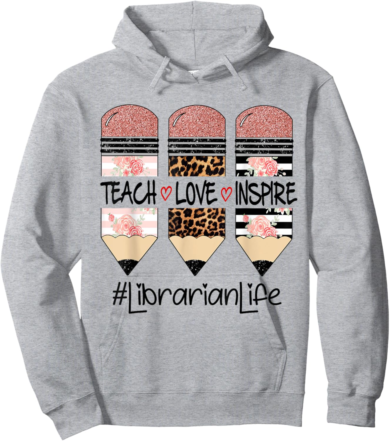 Funny Teach Love Inspire Librarian Life Back To School Hoodie - Hoodie | Ash