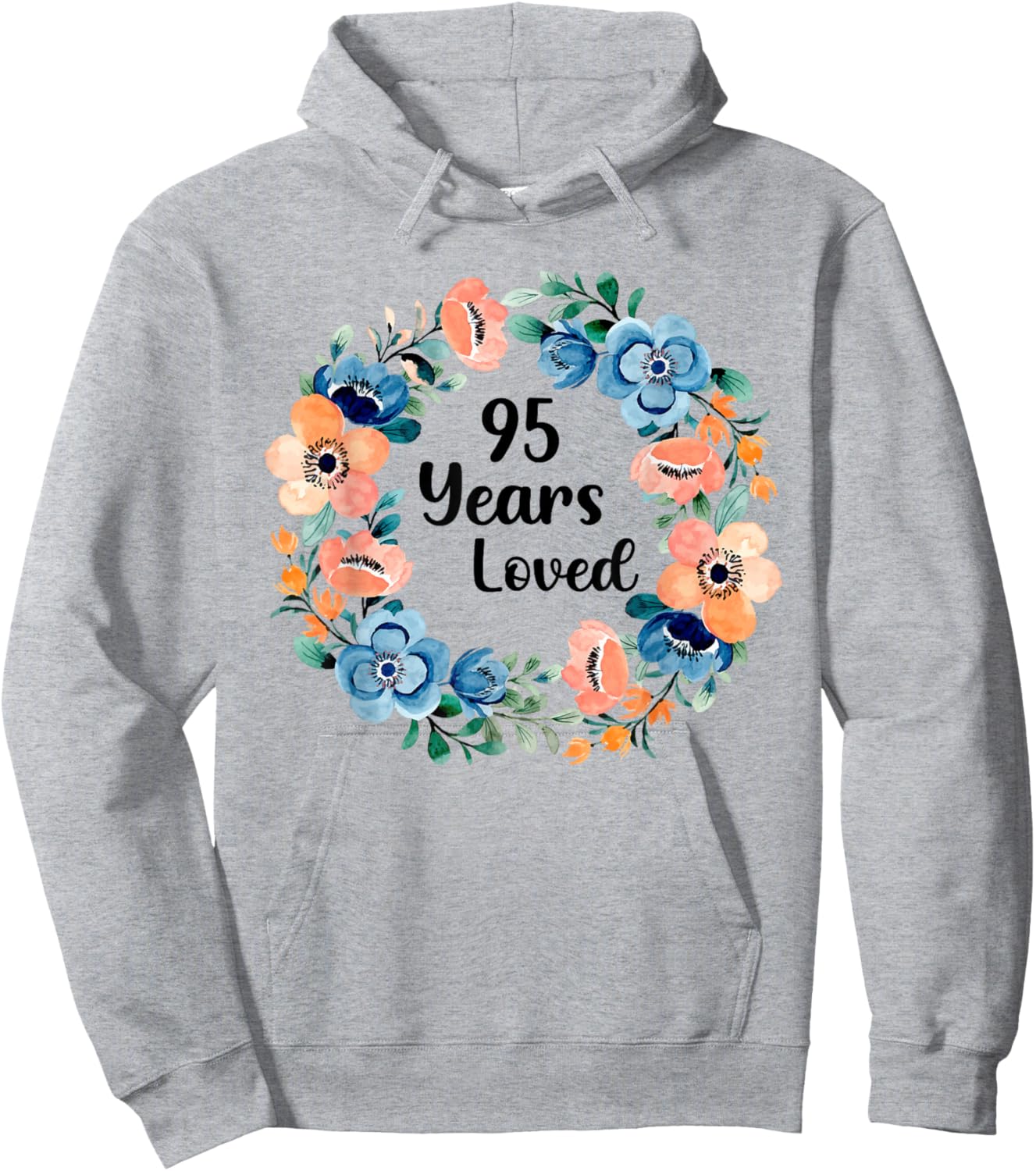 95 Years Loved Mom Grandma 95 Years Old 95th Birthday Hoodie - Hoodie | Ash