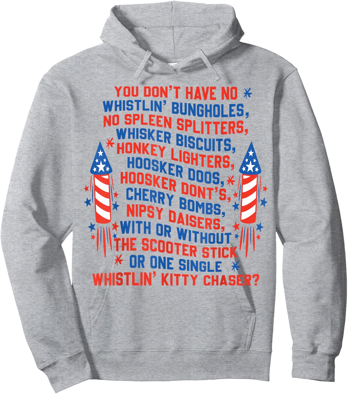 You Don’t Have No Whistlin’ Bungholes 4th of July Hoodie - Hoodie | Ash