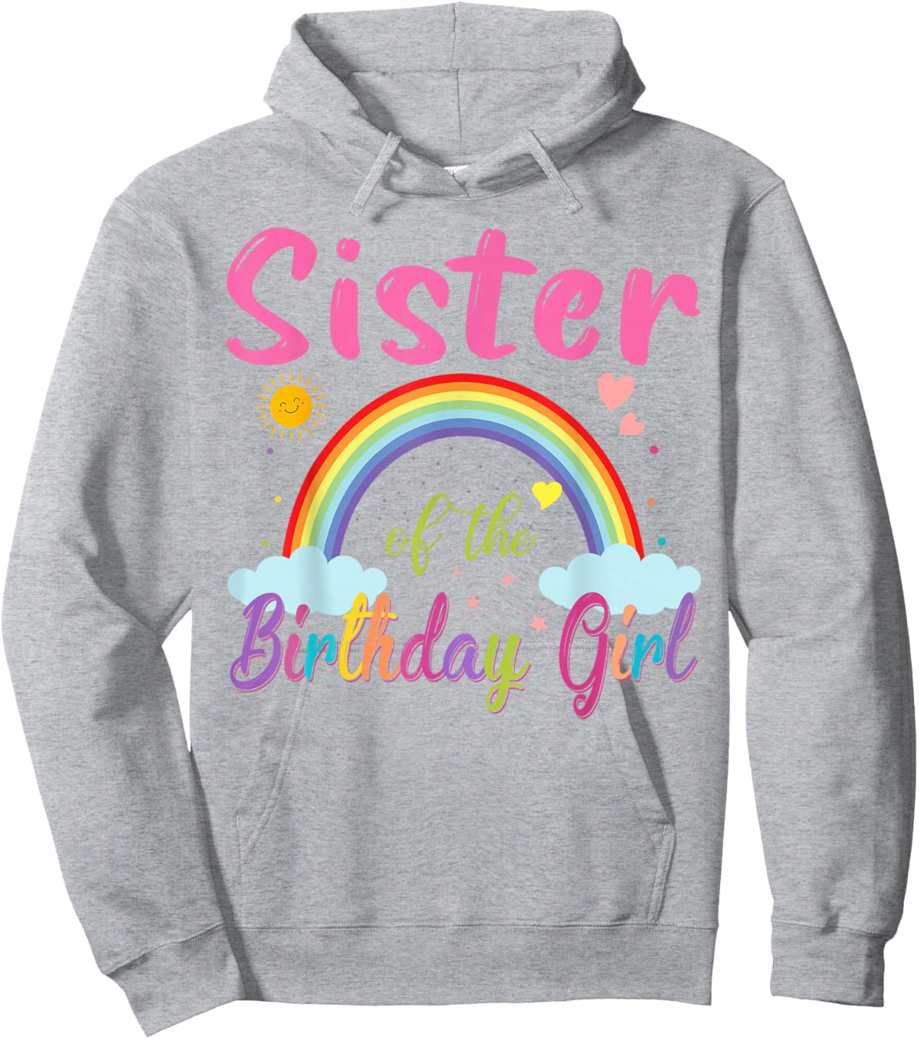 Sister of The Birthday Girl Rainbow Birthday Matching Family Hoodie - Hoodie | Ash