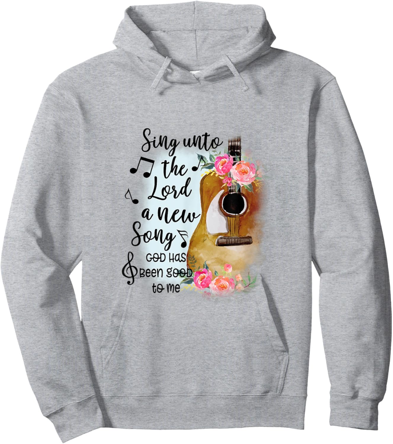 Sing Unto Lord A New Song God Has Been Good To Me Christian Hoodie - Hoodie | Ash
