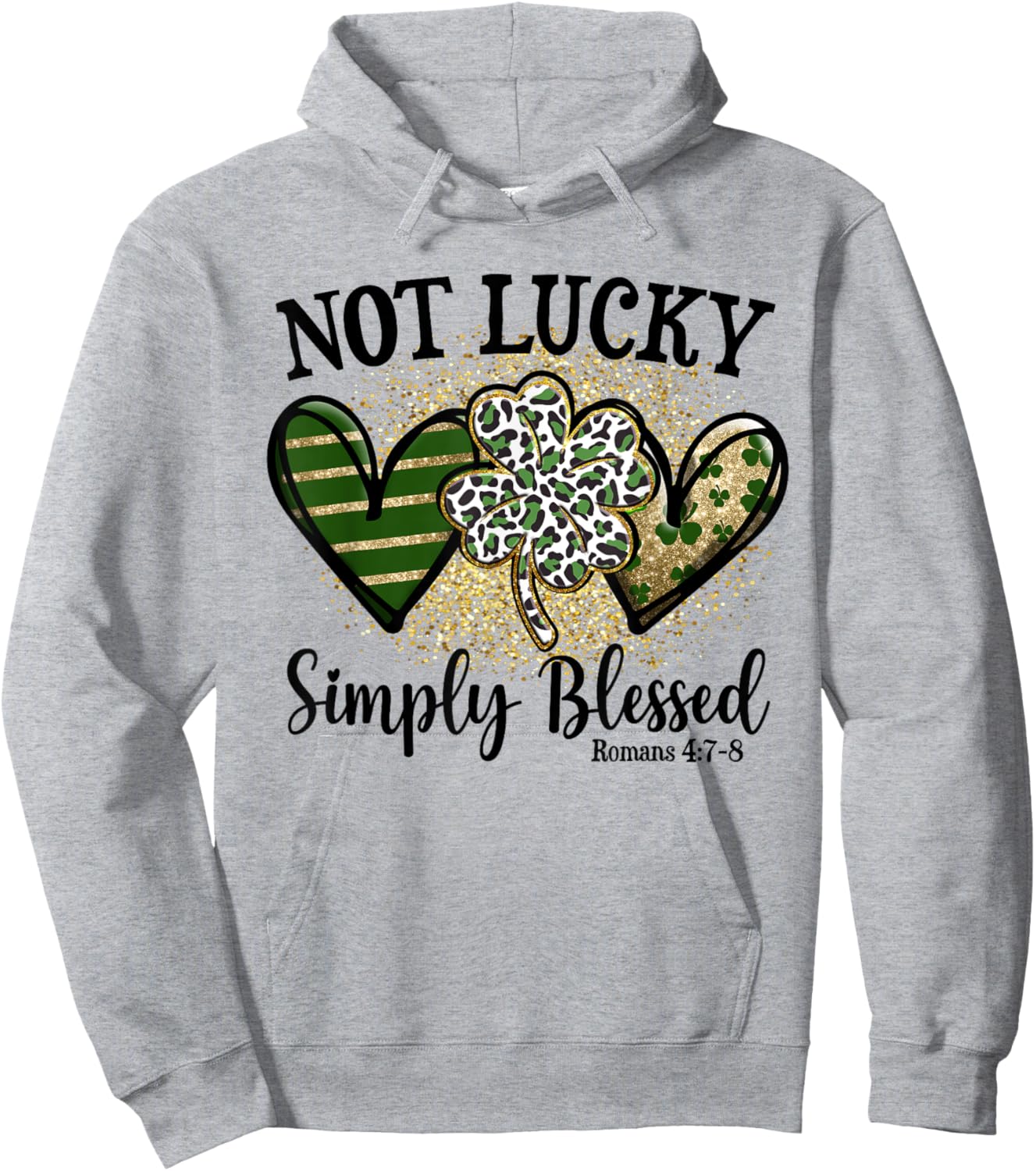 Not Lucky Simply Blessed Shamrock St Patricks Day Faith Hoodie - Hoodie | Ash