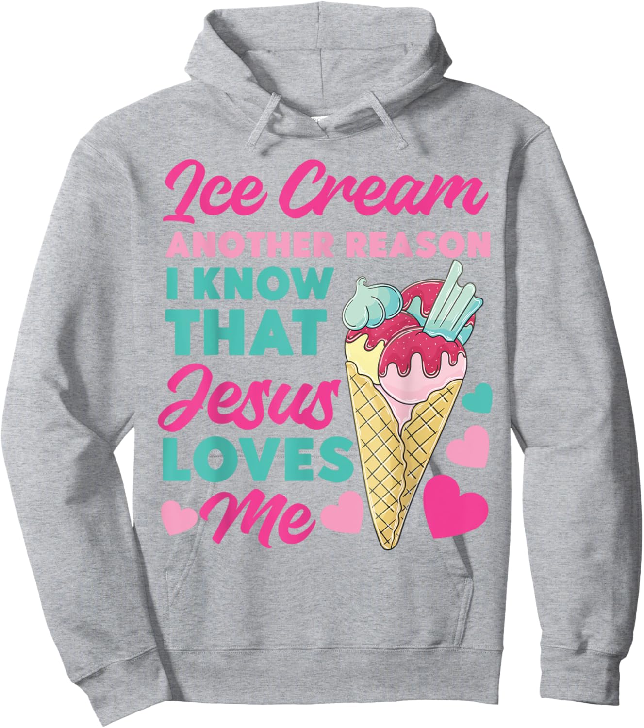 Ice Cream Christian Jesus Cone Ice Cream Another Reason I Hoodie - Hoodie | Ash
