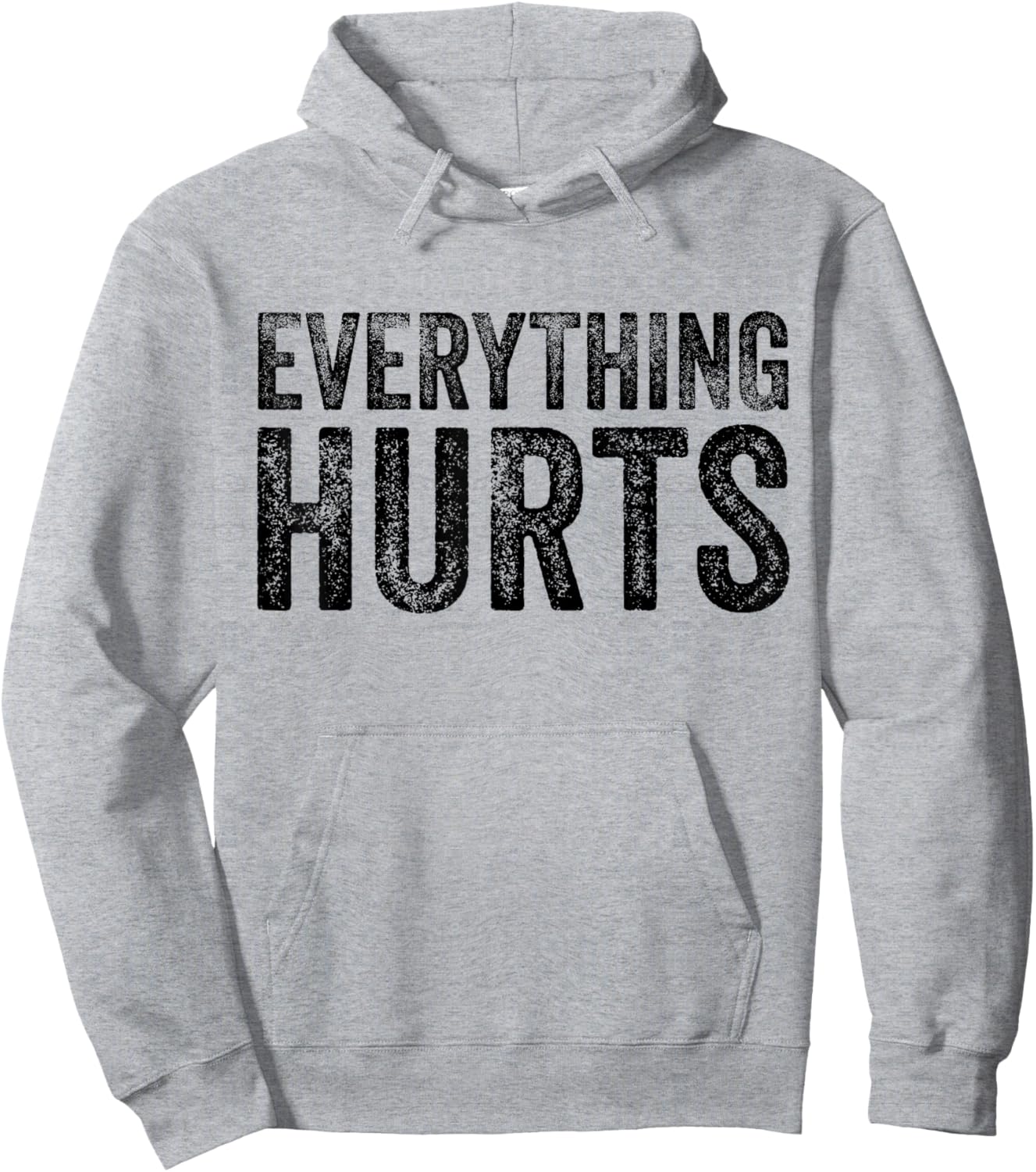 Everything Hurts Fitness Workout Lifting Funny Distressed Hoodie - Hoodie | Ash