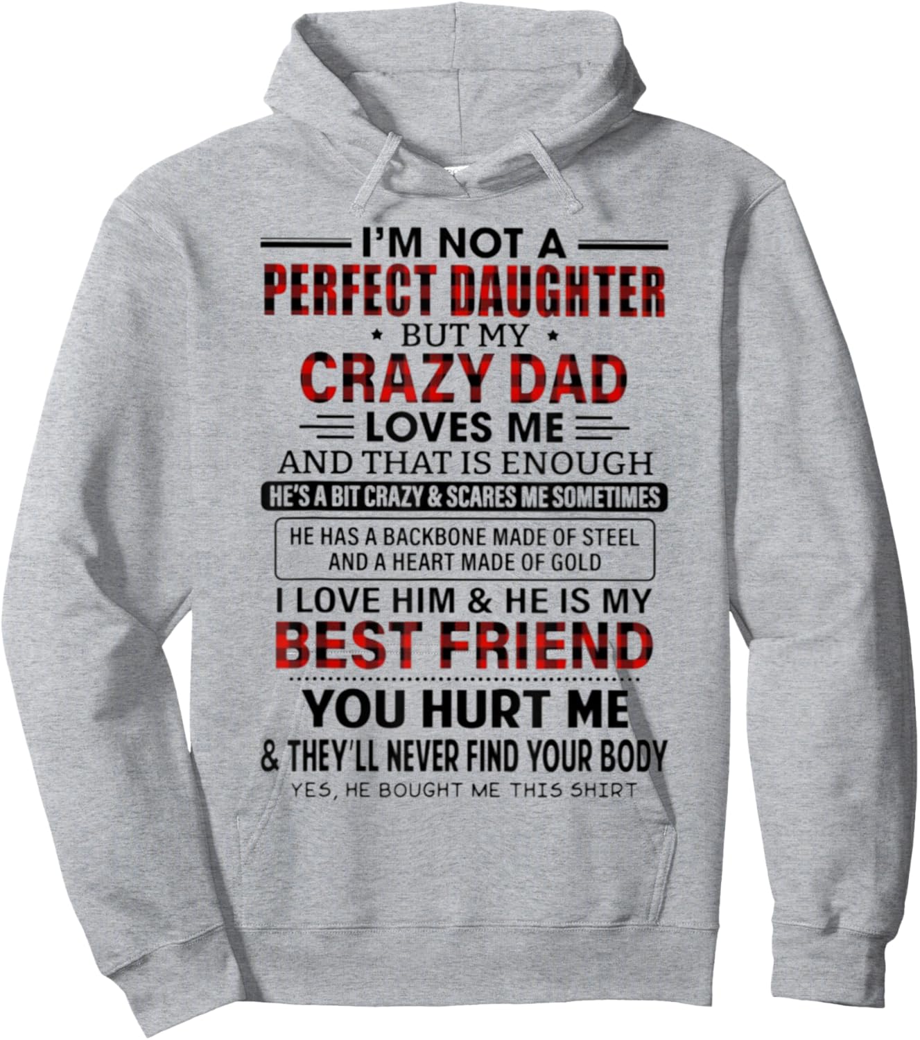 I'm not a perfect daughter but crazy Dad loves me Hoodie - Hoodie | Ash