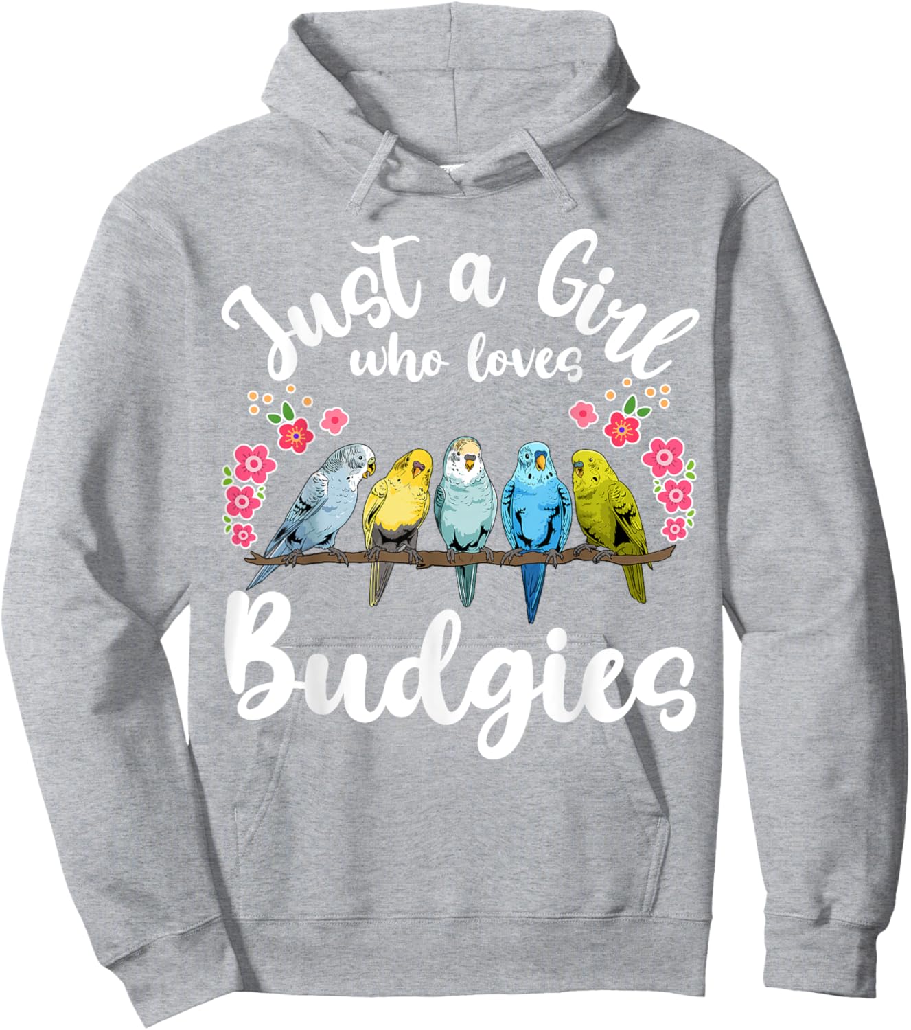 Budgie Budgerigar Birds Just a Girl Who Loves Budgies Hoodie - Hoodie | Ash