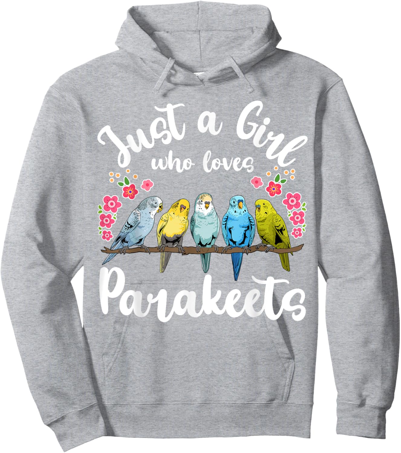 Parakeet Birds Just a Girl Who Loves Parakeets Hoodie - Hoodie | Ash