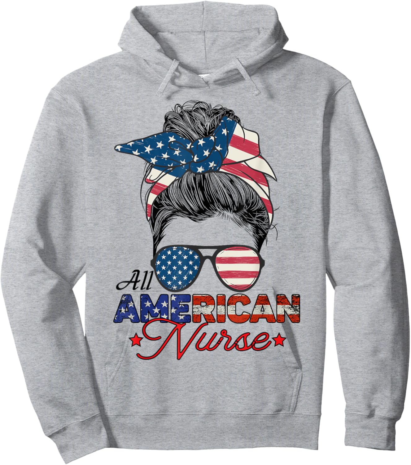 All American Nurse 4th July Messy Bun Us Flag Hoodie - Hoodie | Ash