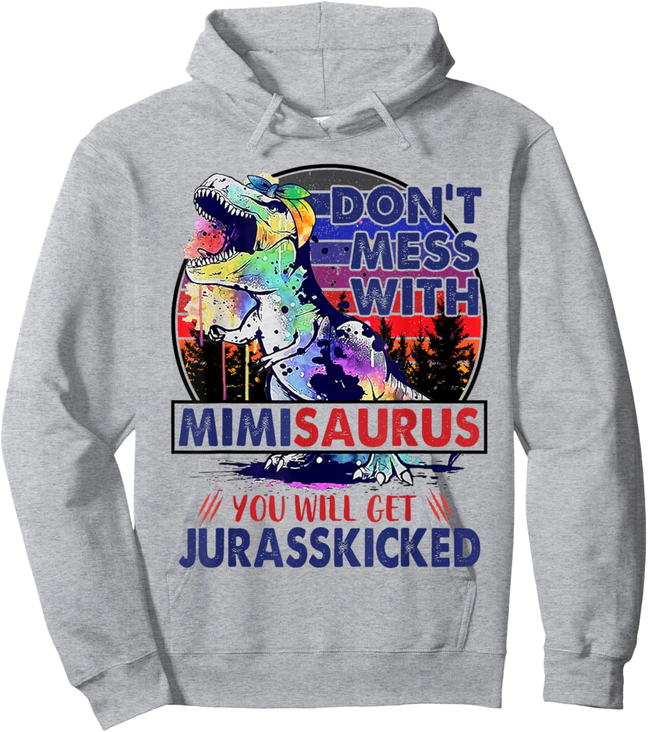 Dont Mess With Mimisaurus You'll Get Jurasskicked Mother Day Hoodie - Hoodie | Ash