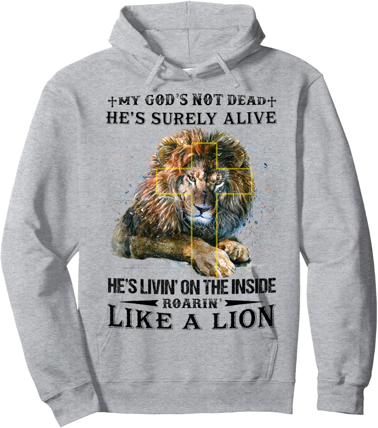 My God’s Not Dead He’s Surely Alive He’s Livin’ On Inside Hoodie - Hoodie | Ash